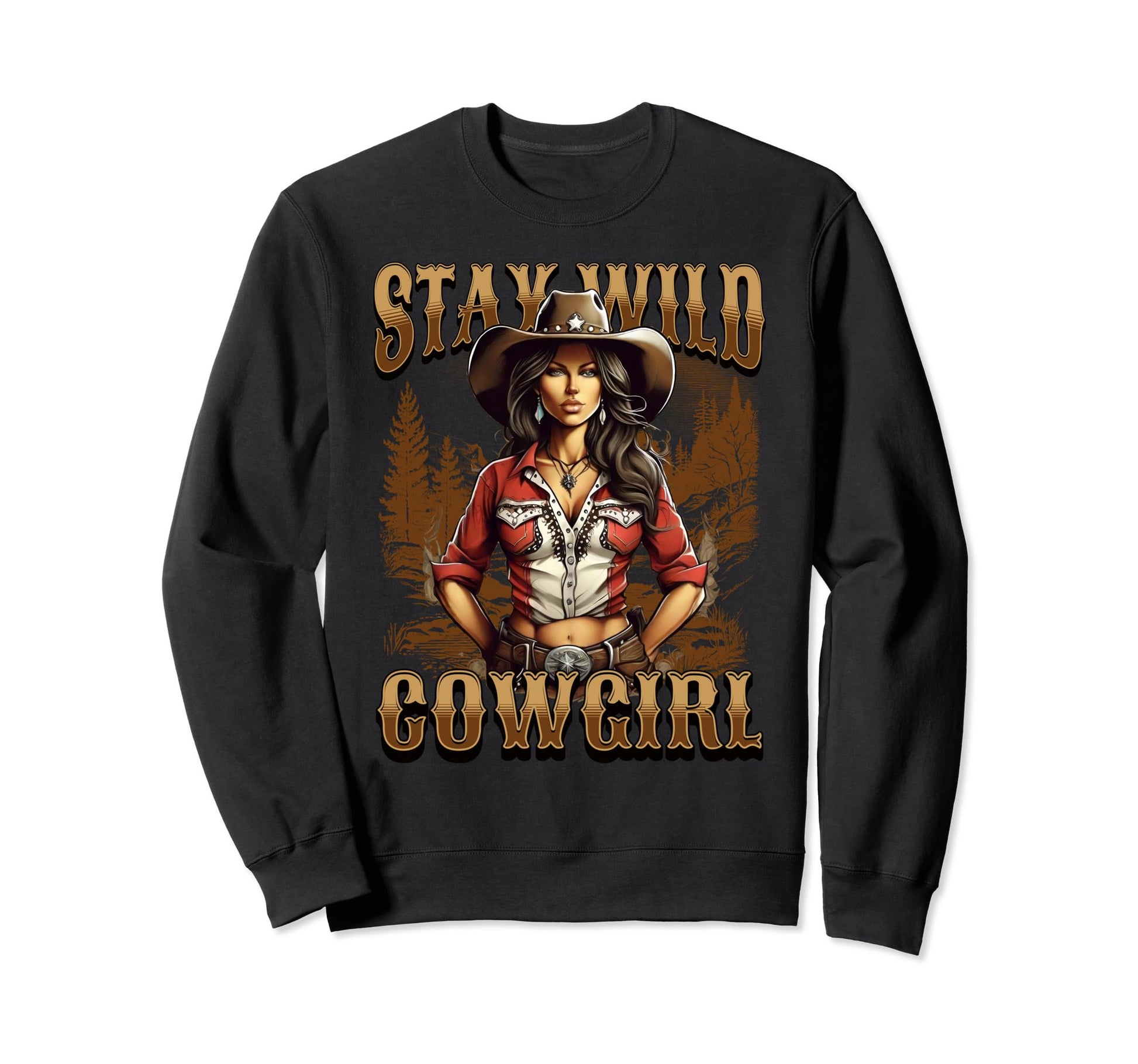 Cowgirl Stay Wild West Womens Sweatshirt - Novelty Apparel Unisex - T-Shirt, Sweatshirt, Hoodie