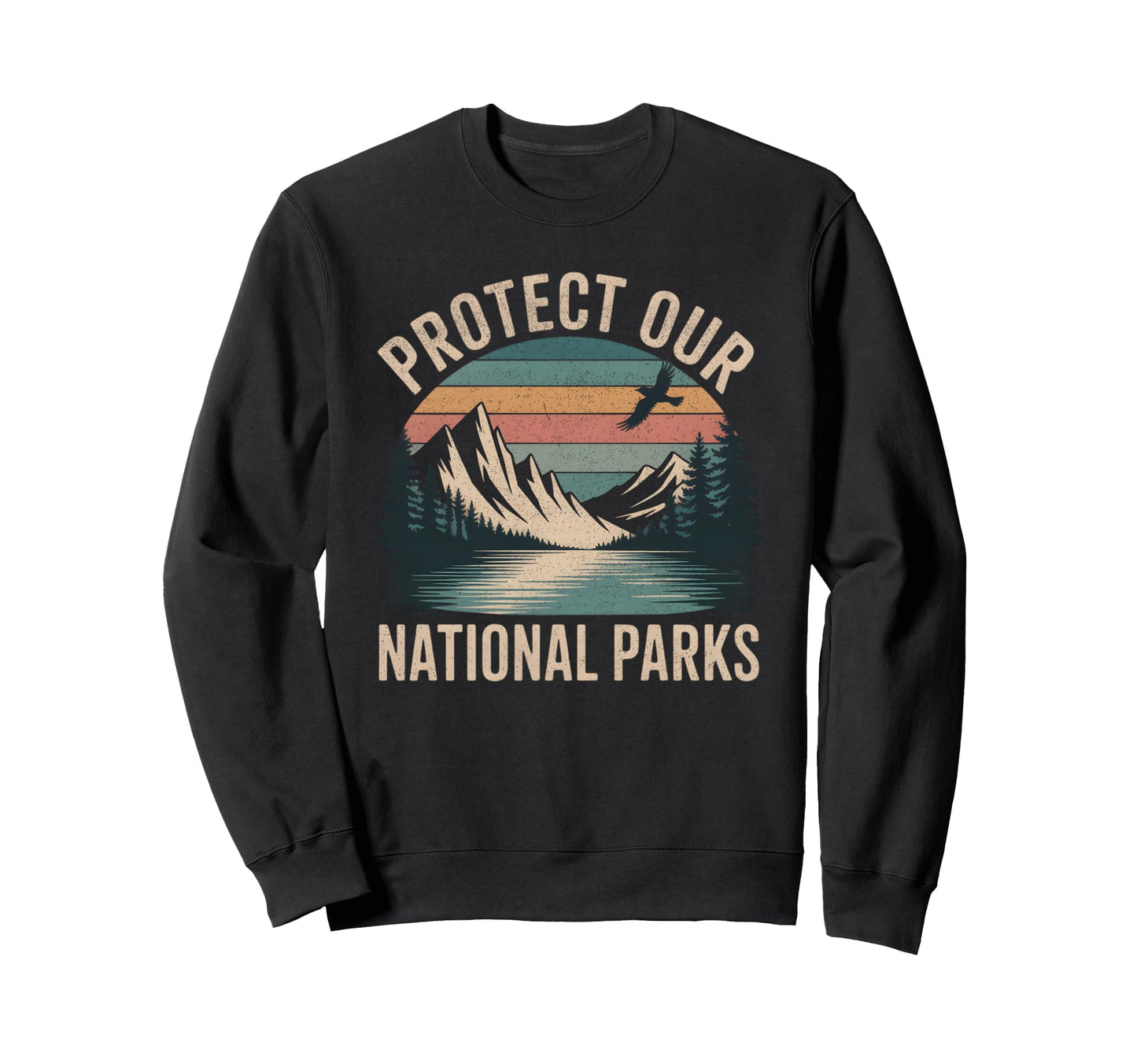 Protect Our National Parks Hiking Sweatshirt - Unique Graphic for Adults - T-Shirt, Sweatshirt, Hoodie