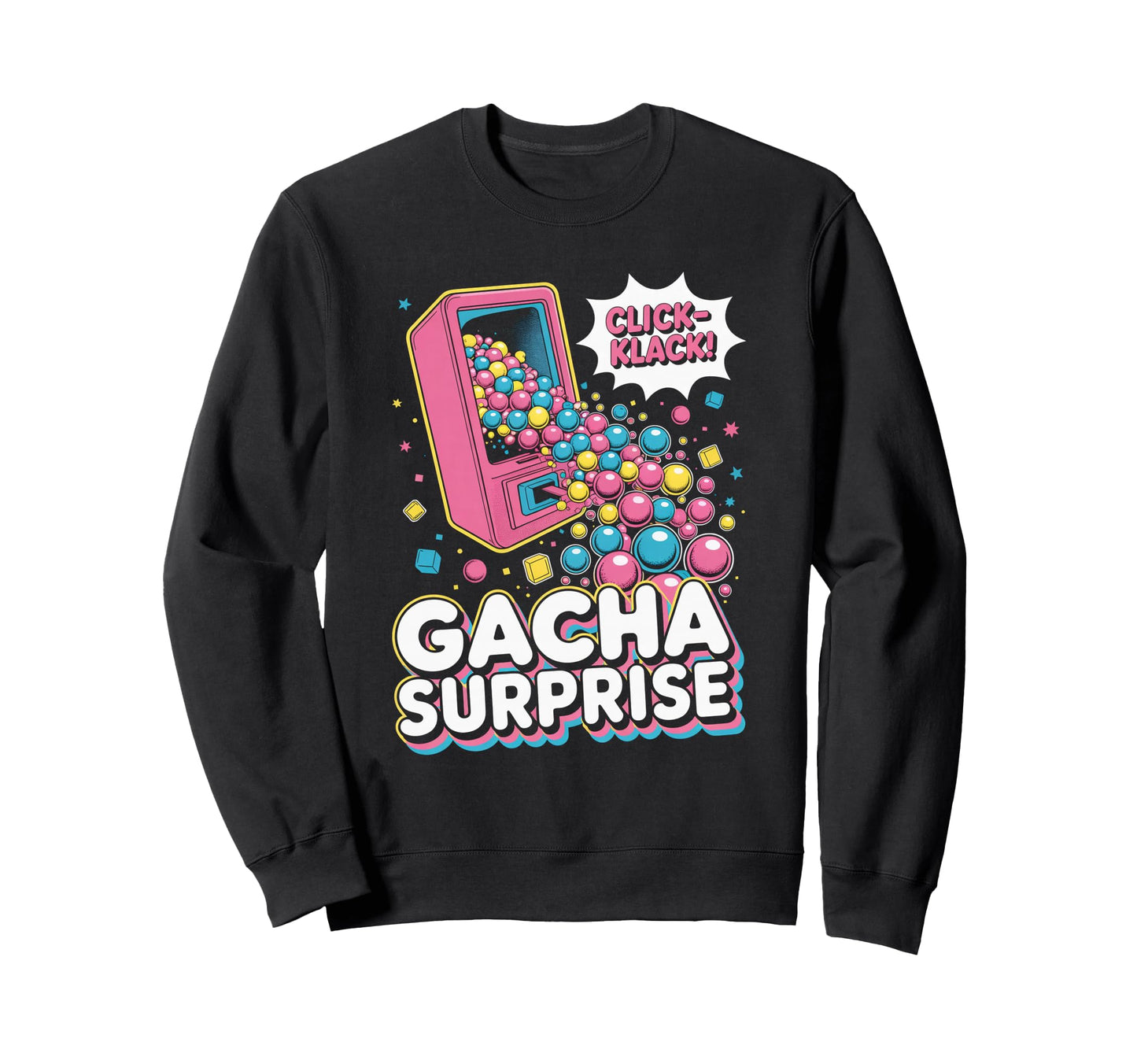 Gacha Surprise Pop Culture Sweatshirt - Fun Novelty Design Men Women - T-Shirt, Sweatshirt, Hoodie
