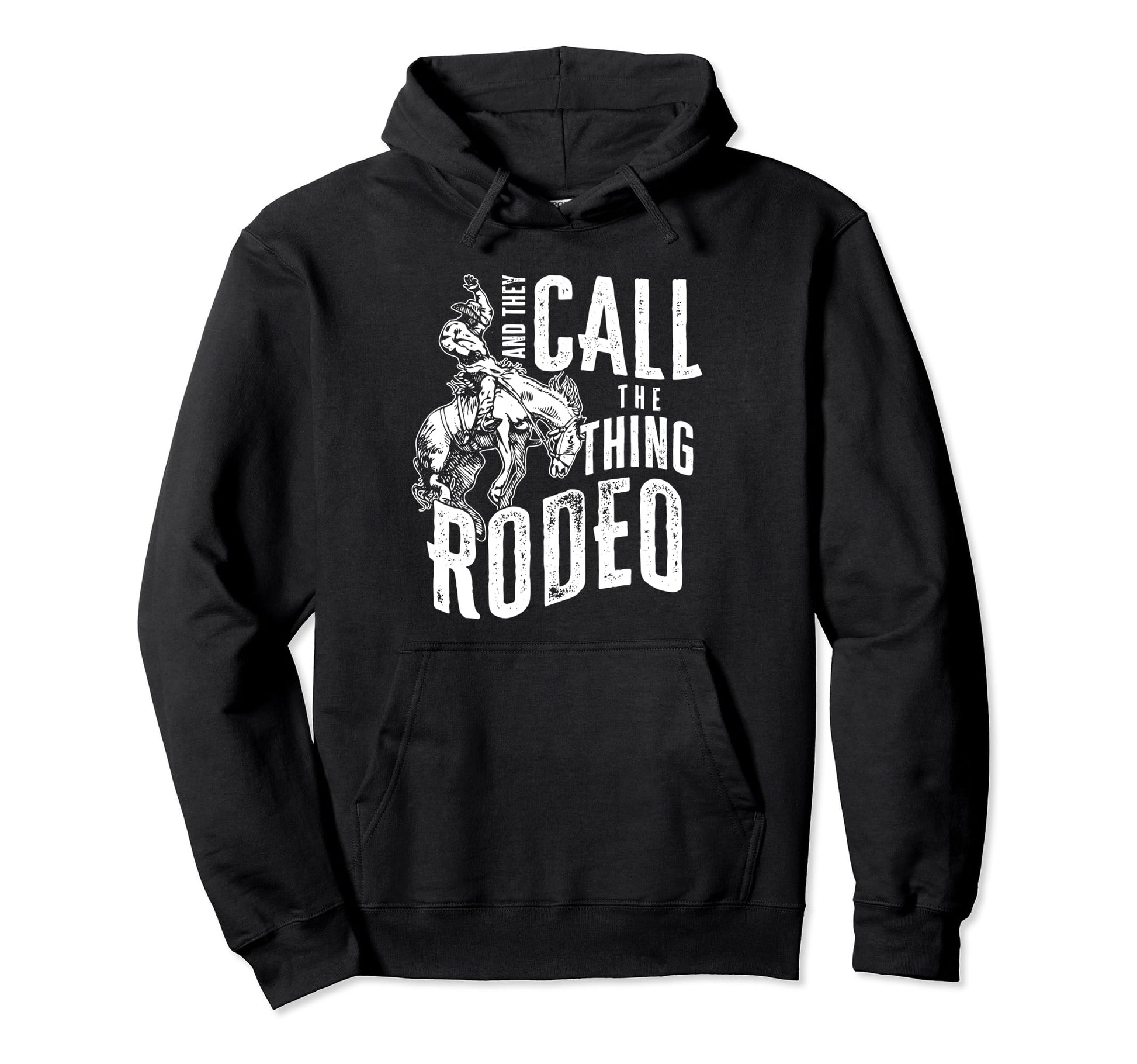 And They Call Thing Rodeo Sublimations Hoodie - Unique Graphic for Adults - T-Shirt, Sweatshirt, Hoodie