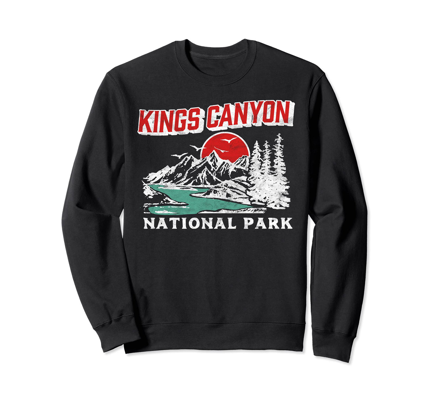 Kings Canyon National Park 80S Sweatshirt - Casual Everyday Wear Men Women - T-Shirt, Sweatshirt, Hoodie