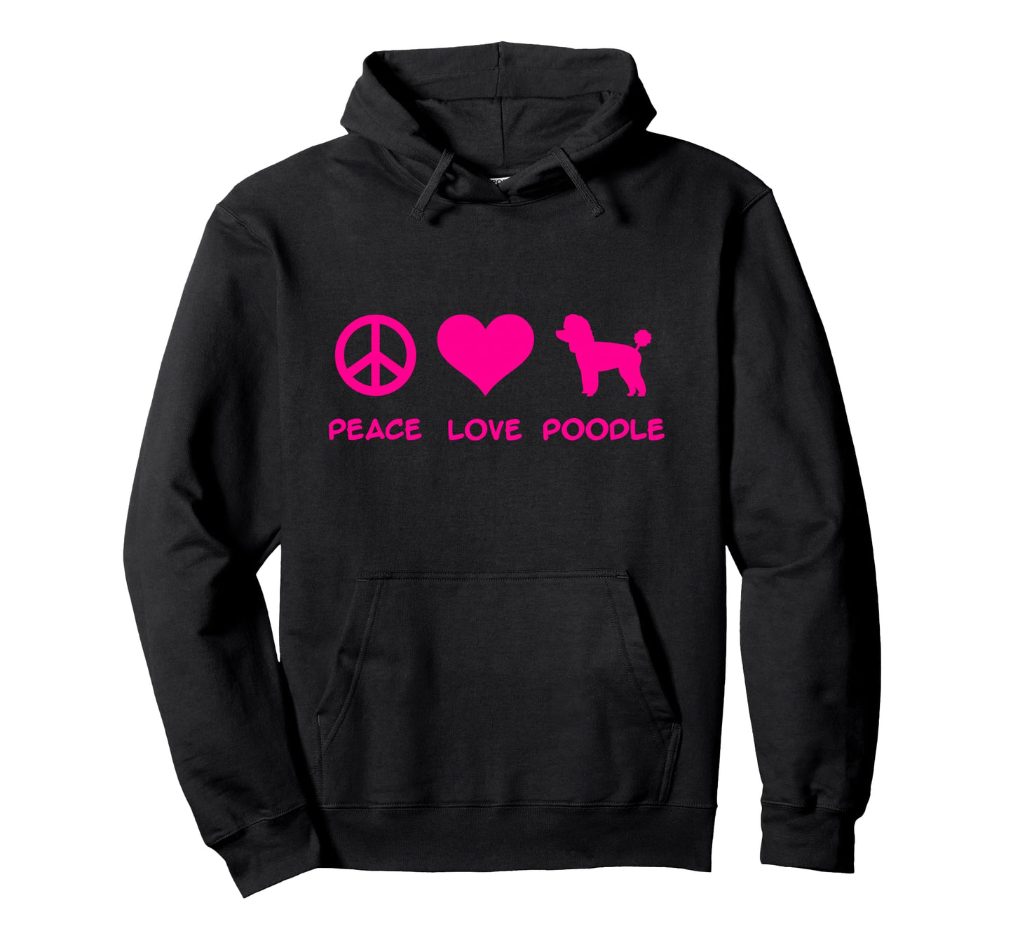 Peace Love Poodle Hoodie - Novelty Apparel Unisex - T-Shirt, Sweatshirt, Hoodie