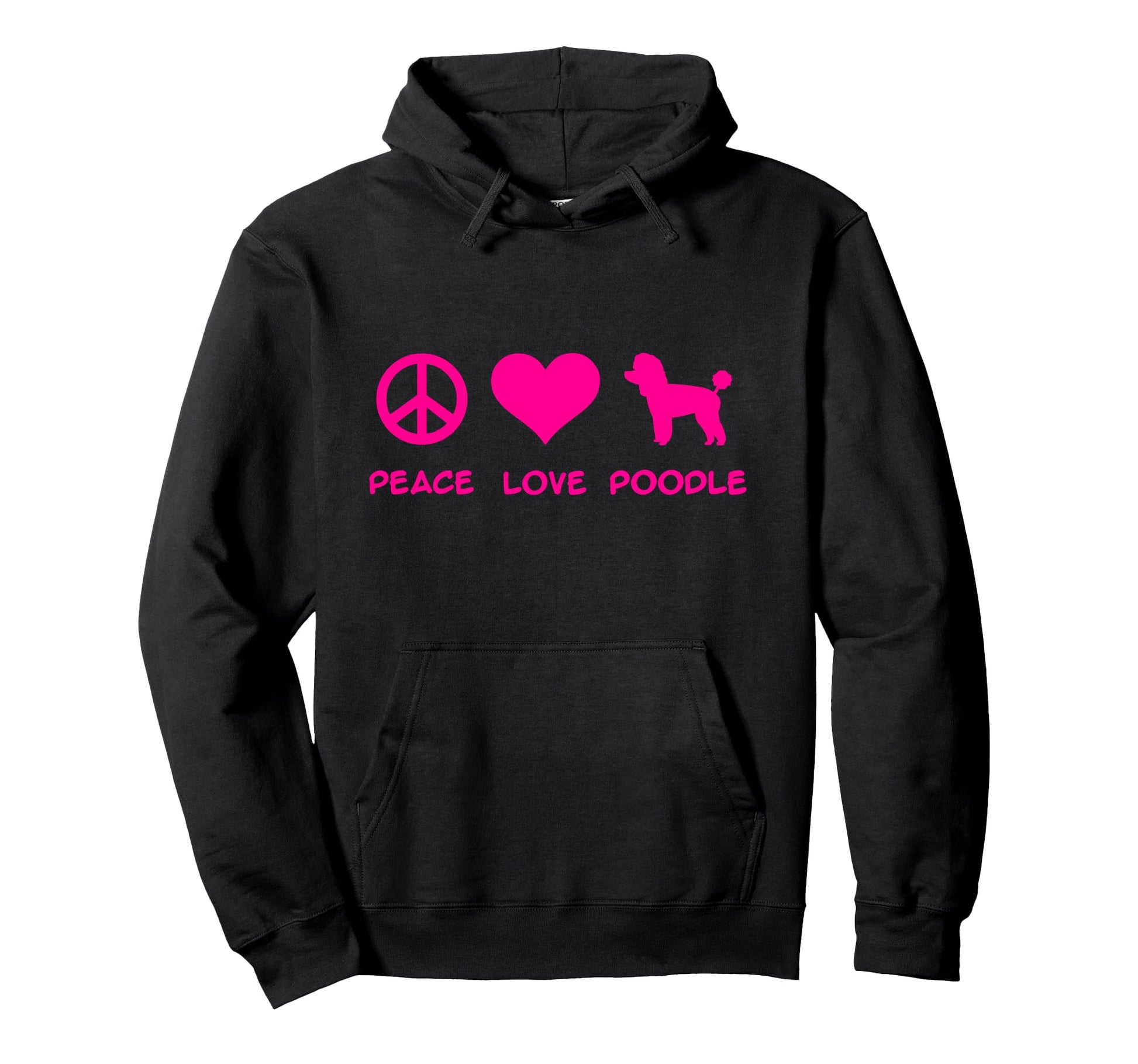 Peace Love Poodle Hoodie - Novelty Apparel Unisex - T-Shirt, Sweatshirt, Hoodie