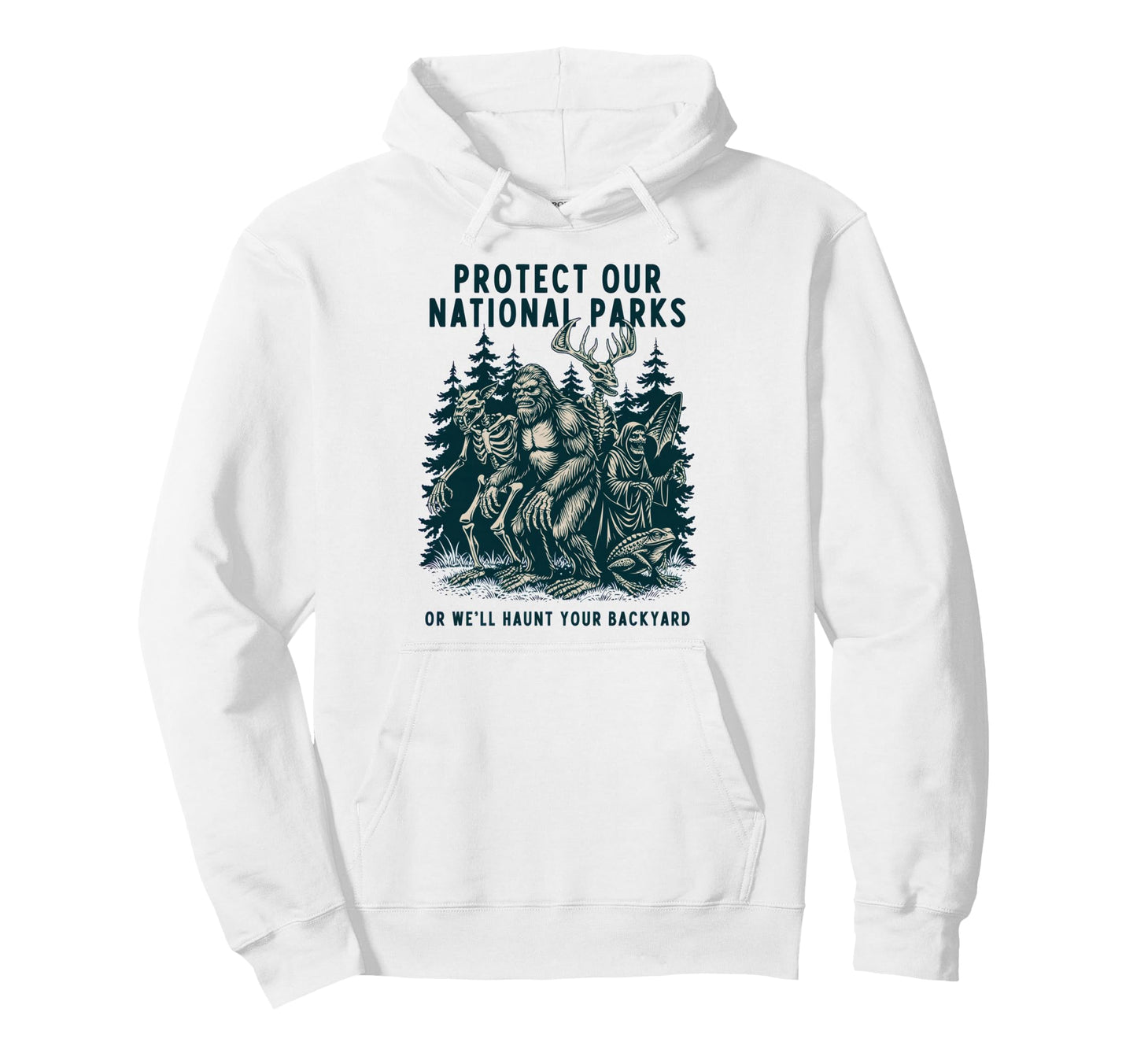 Protect Our National Parks Or Well Hoodie - Novelty Apparel for Adults - T-Shirt, Sweatshirt, Hoodie