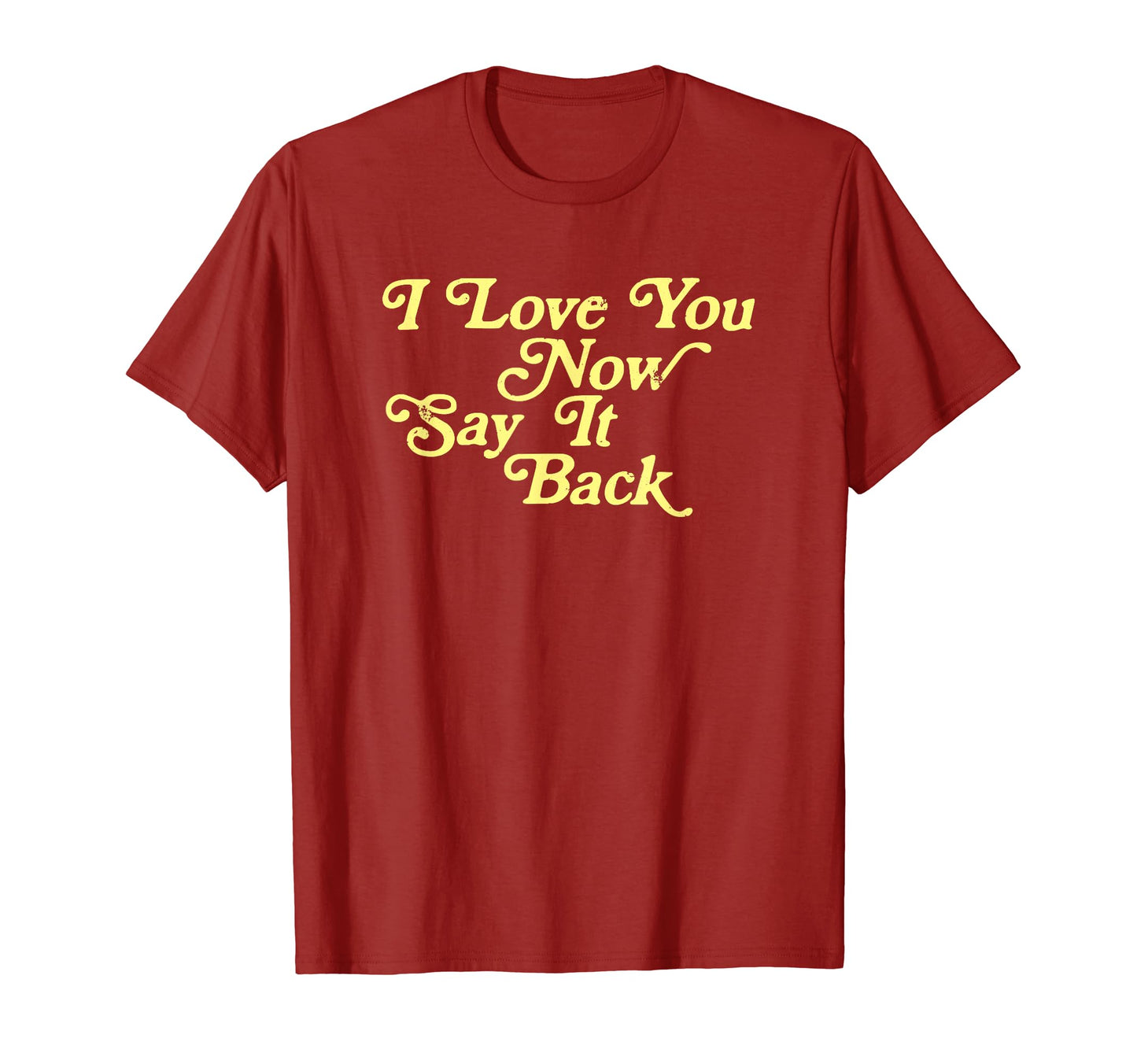 I Love You Now Say It Back 60S T-Shirt - Unique Graphic for Adults - T-Shirt, Sweatshirt, Hoodie