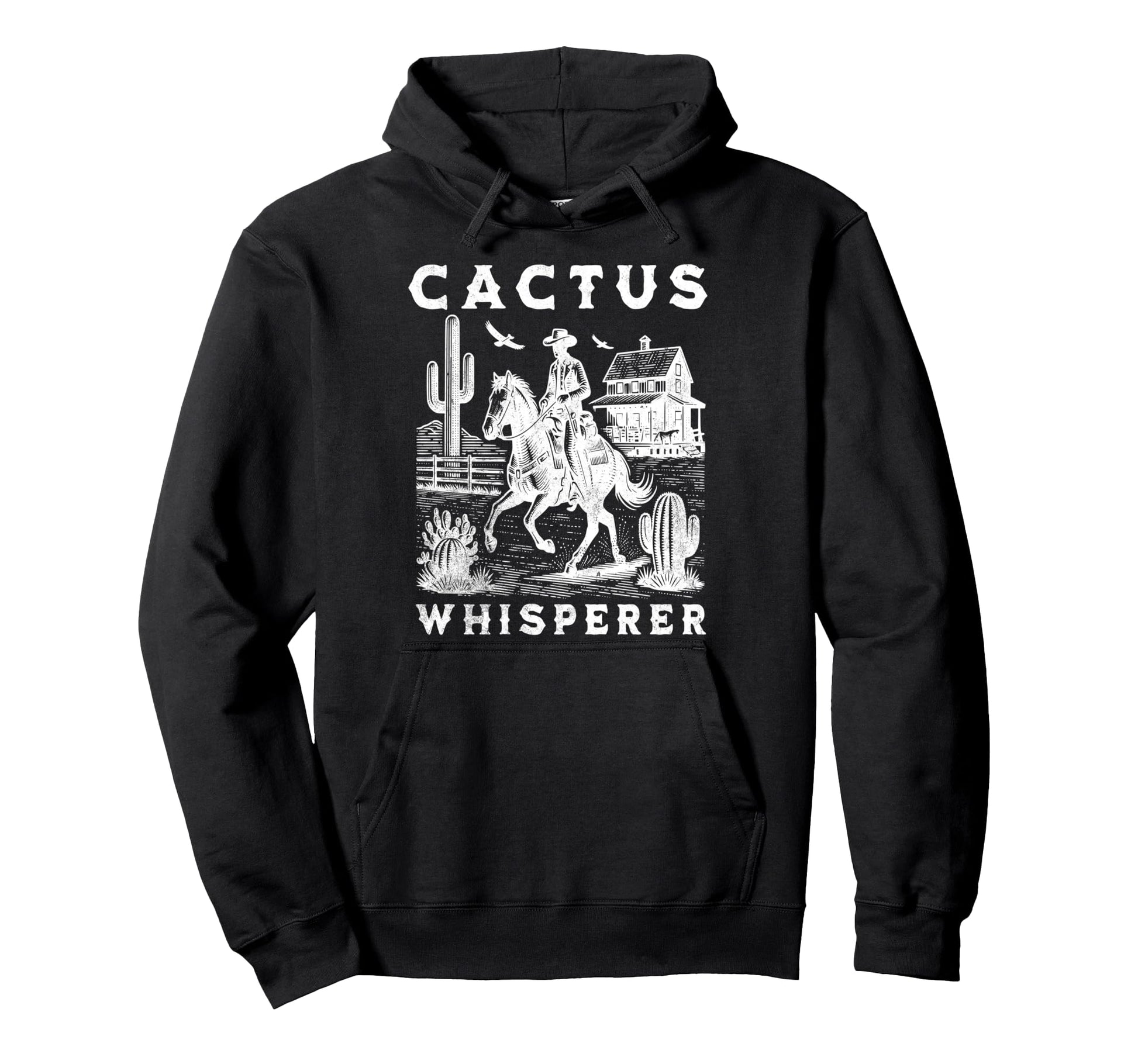Cactus Whisperer Cowboy Horse Riding Hoodie - Casual Everyday Wear Unisex - T-Shirt, Sweatshirt, Hoodie