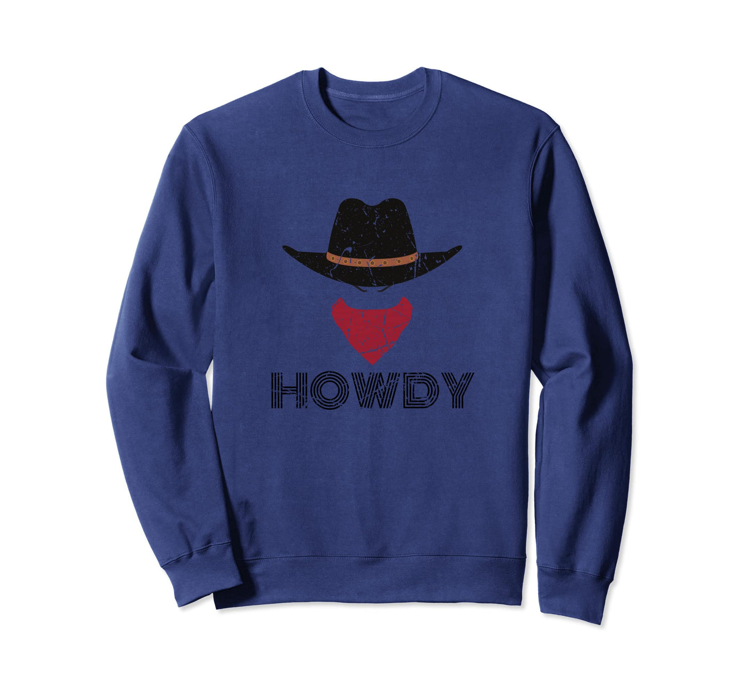 Howdy Cowboy Rodeo Rancher Sweatshirt - Custom Art Print for Adults - T-Shirt, Sweatshirt, Hoodie