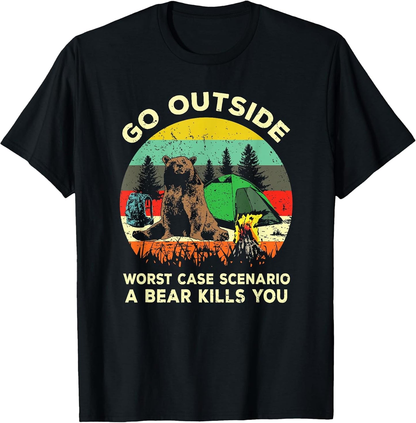 Funny Camping Go Outside Bear Kills You - Adult & Kids T-Shirts, Sweatshirts & Hoodies apparel design preview 1