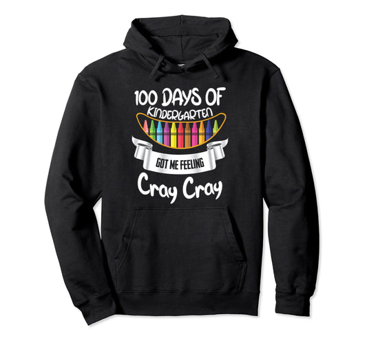 100 Days Kindergarten Got Me Feeling Hoodie - Fun Novelty Design Men Women - T-Shirt, Sweatshirt, Hoodie