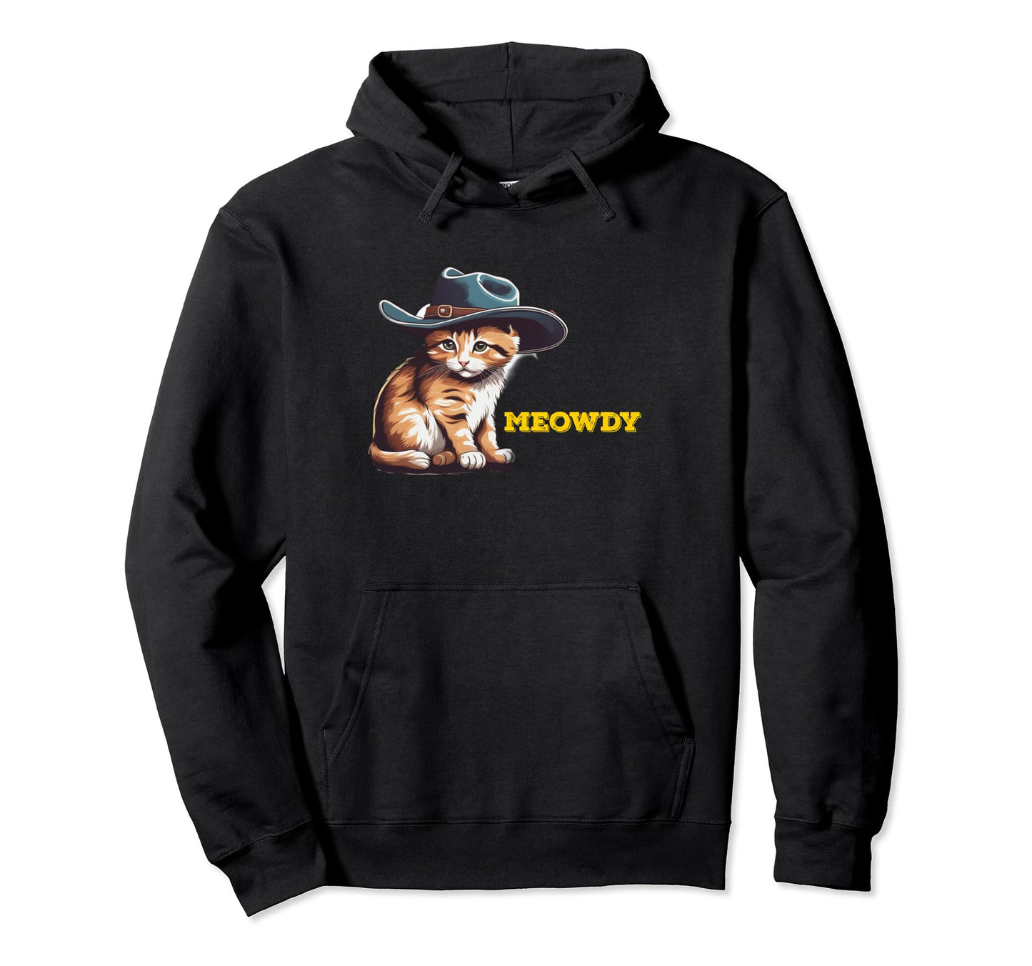 Meowdy Funny Cat Cowboy Hat Country Hoodie - Streetwear Style for Adults - T-Shirt, Sweatshirt, Hoodie