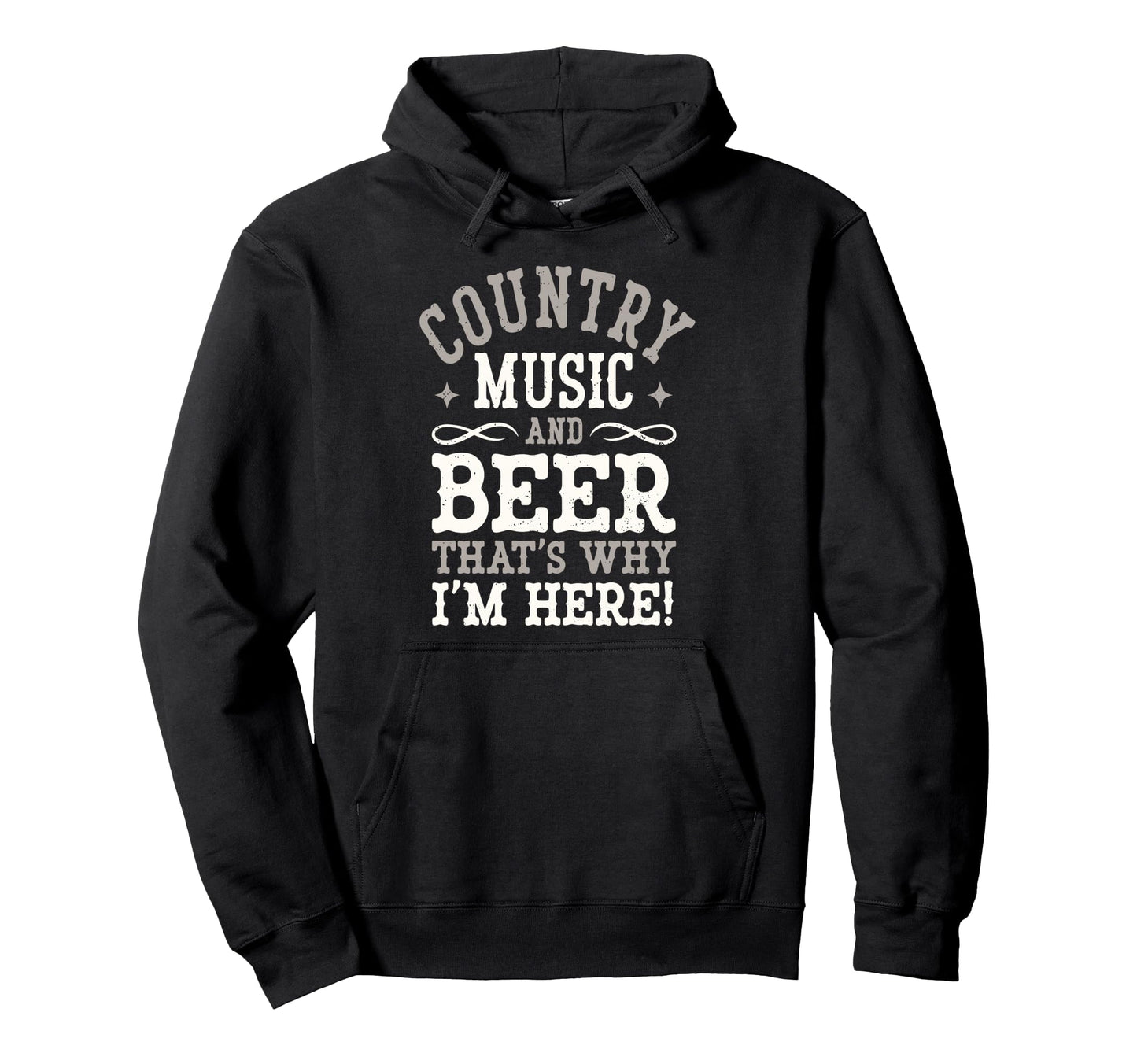 Country Music Beer Why Im Here Western Hoodie - Custom Art Print Men Women - T-Shirt, Sweatshirt, Hoodie