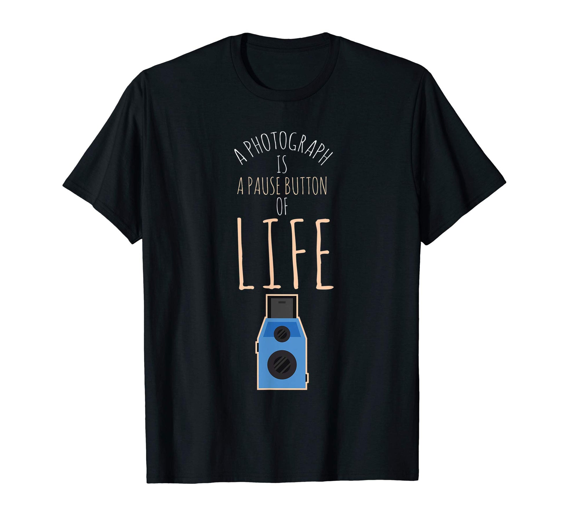 Photograph Is Pause Button Life T-Shirt - Aesthetic Graphic for Adults - T-Shirt, Sweatshirt, Hoodie