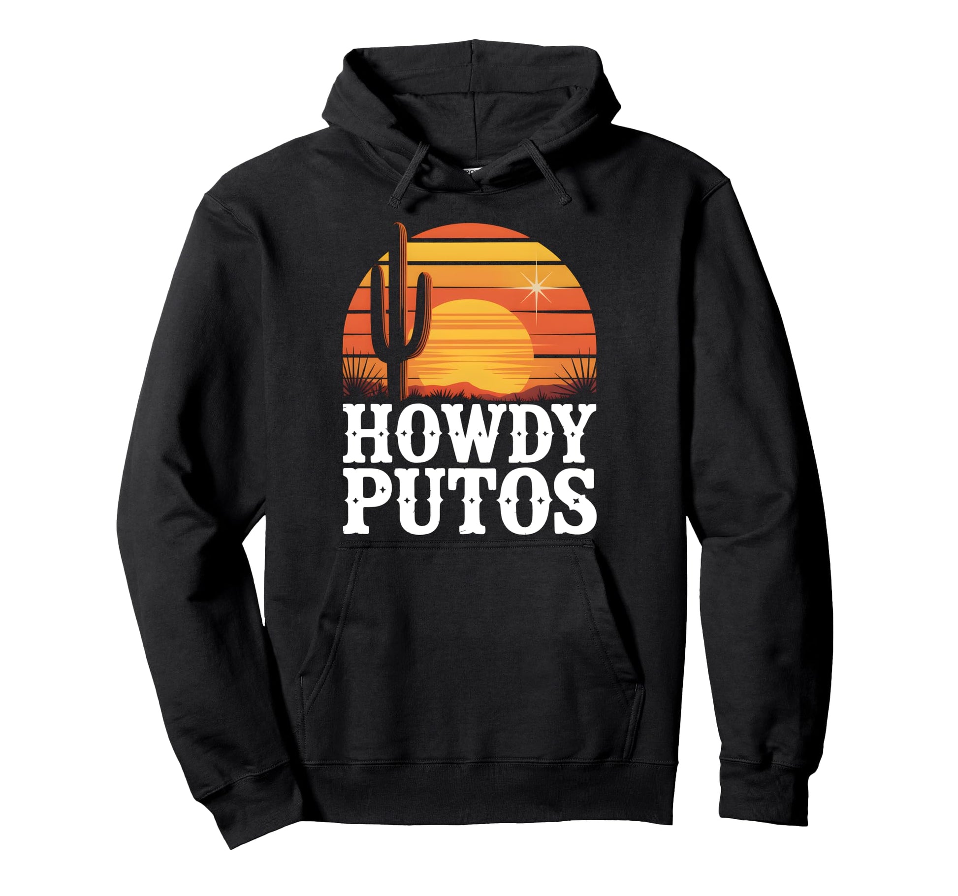 Howdy Putos Western Funny Cowboy Hoodie - Streetwear Style for Adults - T-Shirt, Sweatshirt, Hoodie