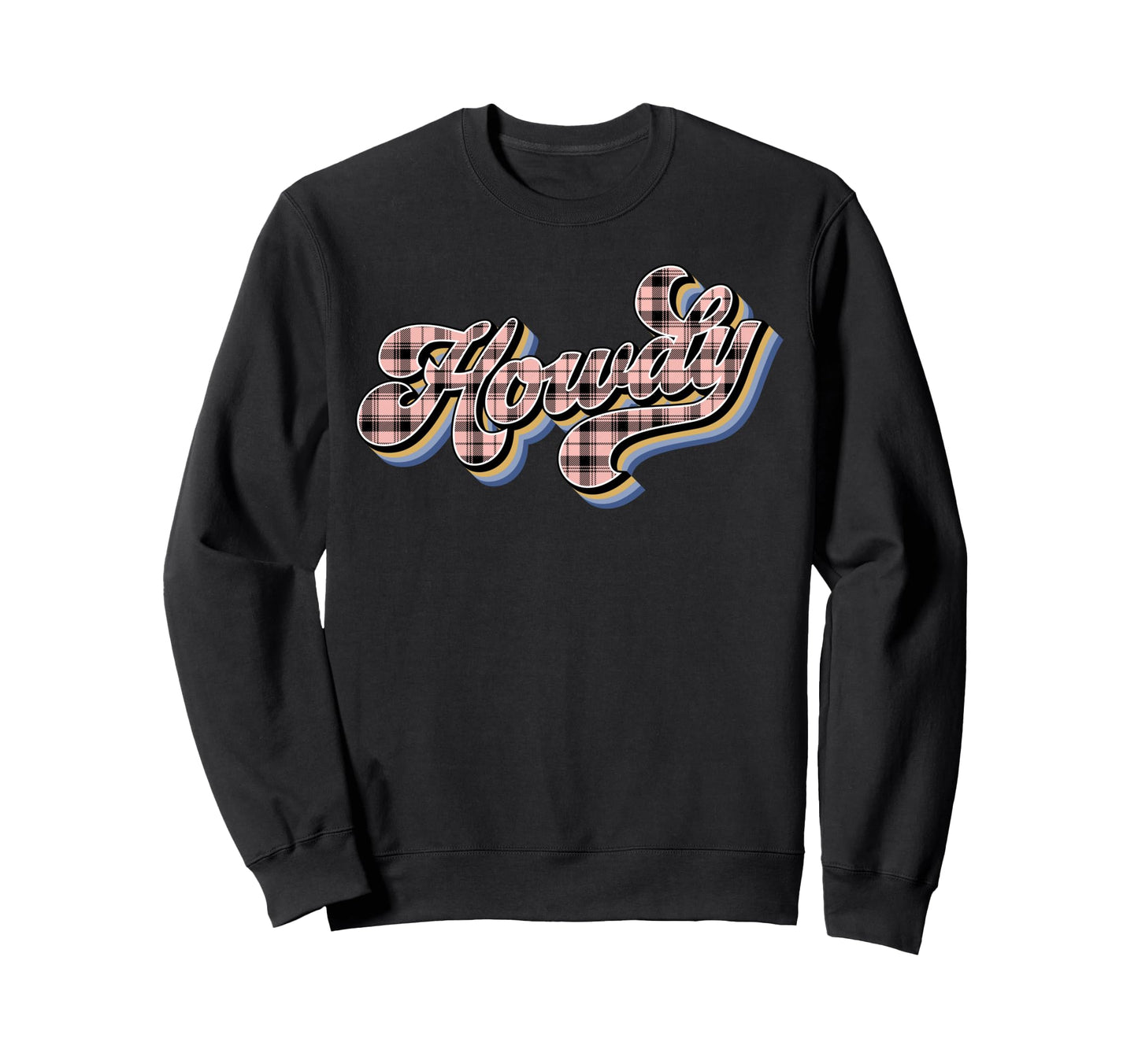 Howdy Plaid Western Cowgirl Sweatshirt - Streetwear Style Men Women - T-Shirt, Sweatshirt, Hoodie