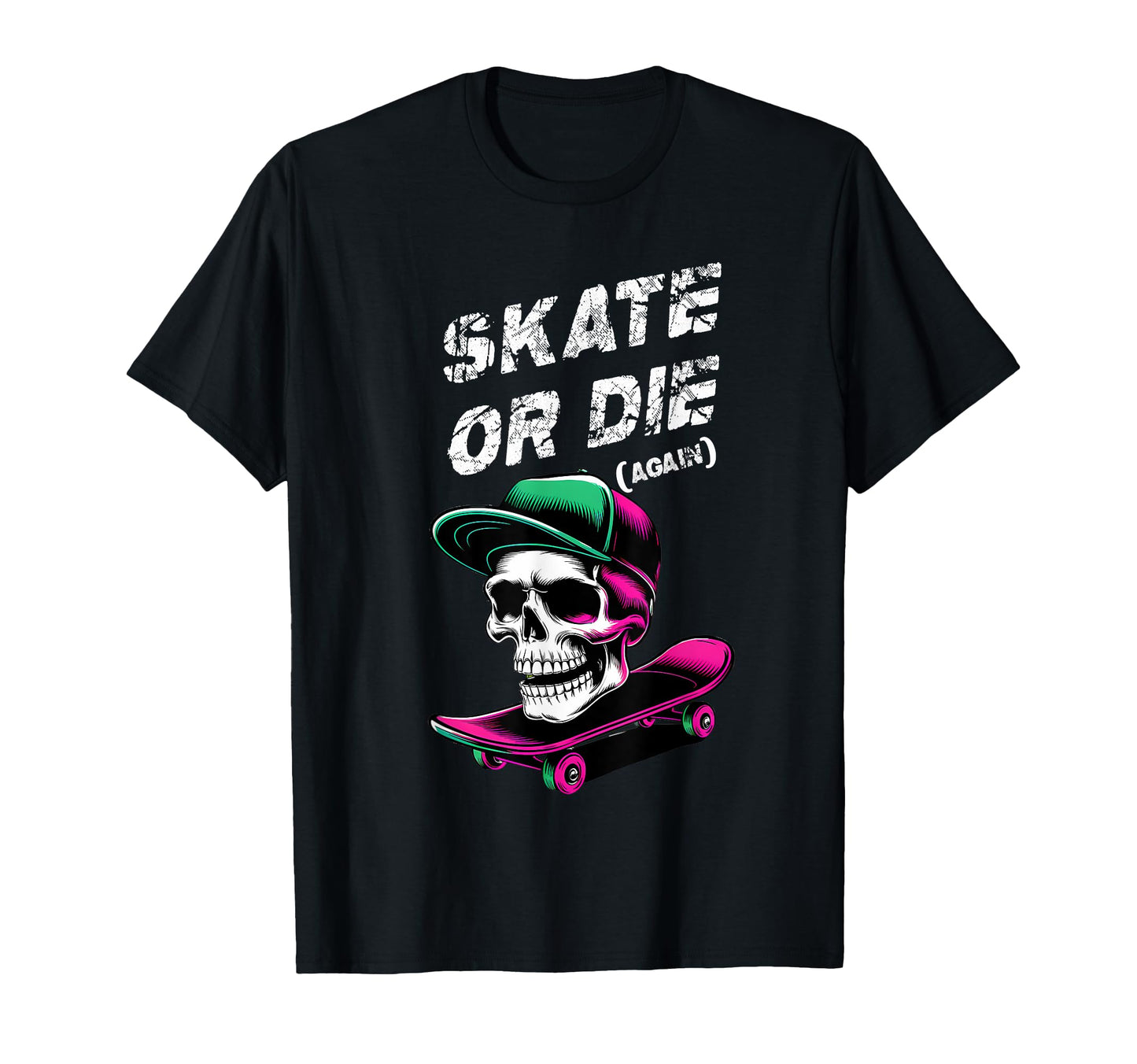 Skate Or Die Again 90S Graffiti T-Shirt - Custom Art Print for Adults - T-Shirt, Sweatshirt, Hoodie