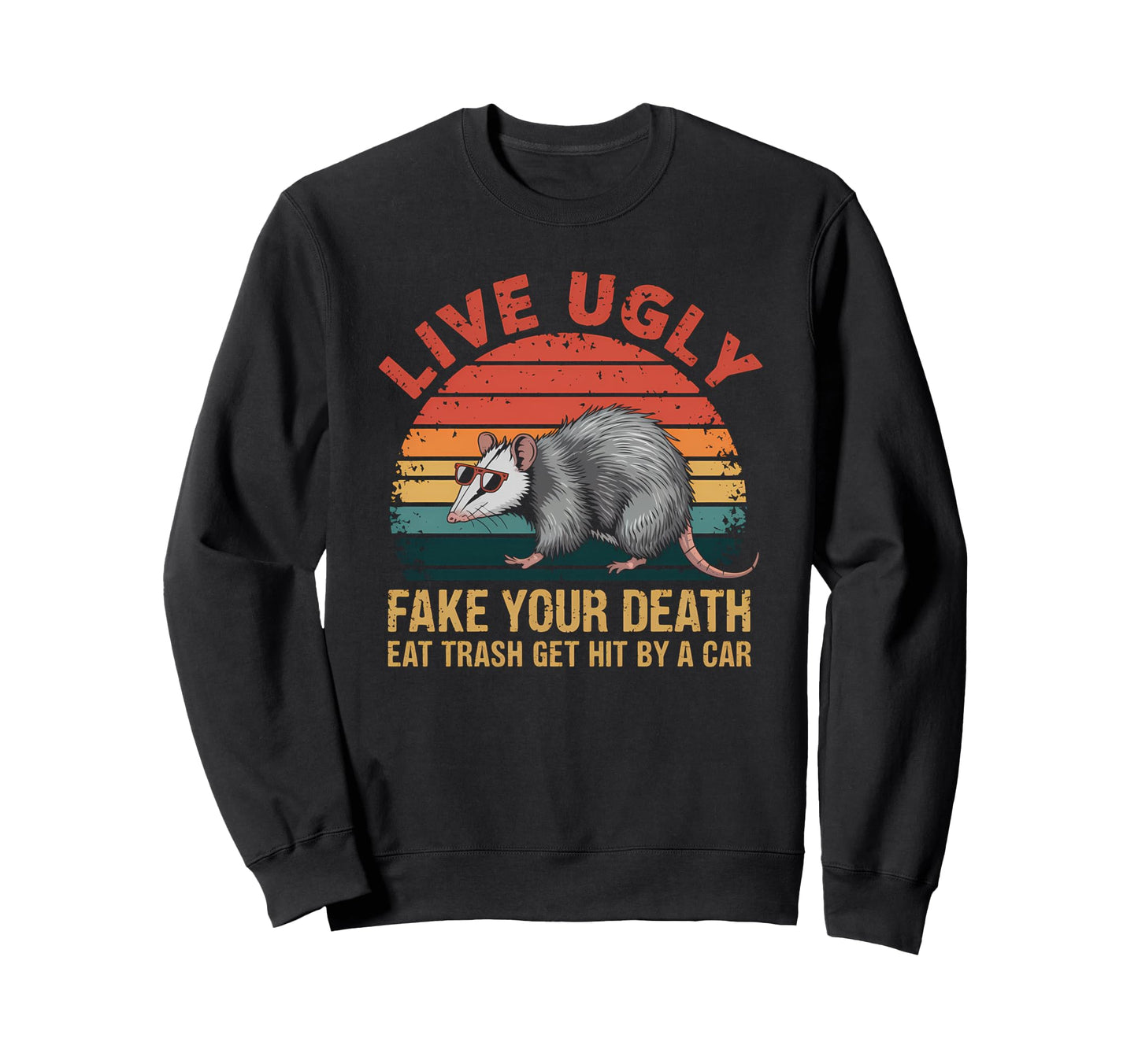 Live Ugly Possum Eat Trash Death Sweatshirt - Aesthetic Graphic for Adults - T-Shirt, Sweatshirt, Hoodie