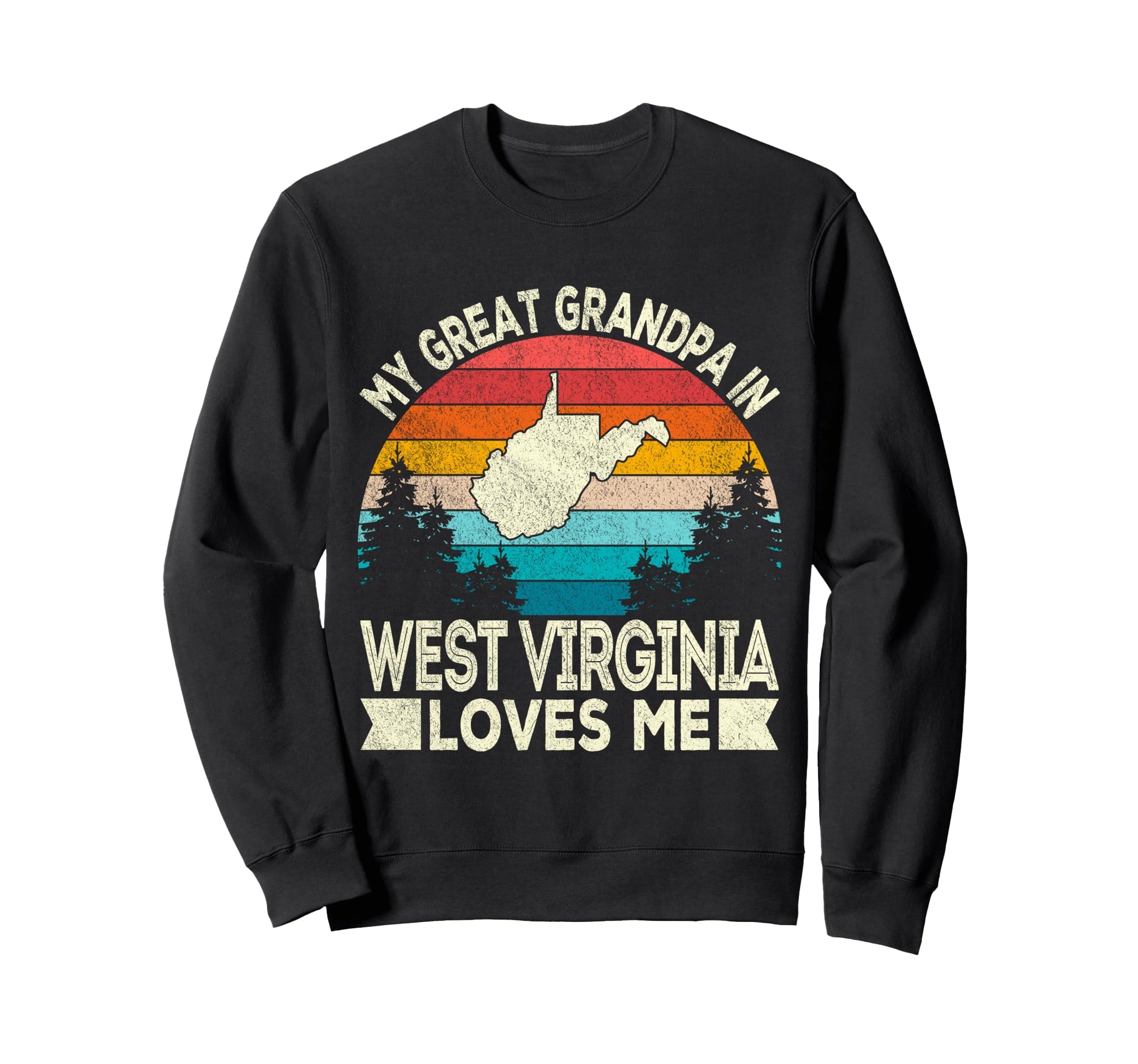 My Great Grandpa West Sweatshirt - Casual Everyday Wear for Adults - T-Shirt, Sweatshirt, Hoodie