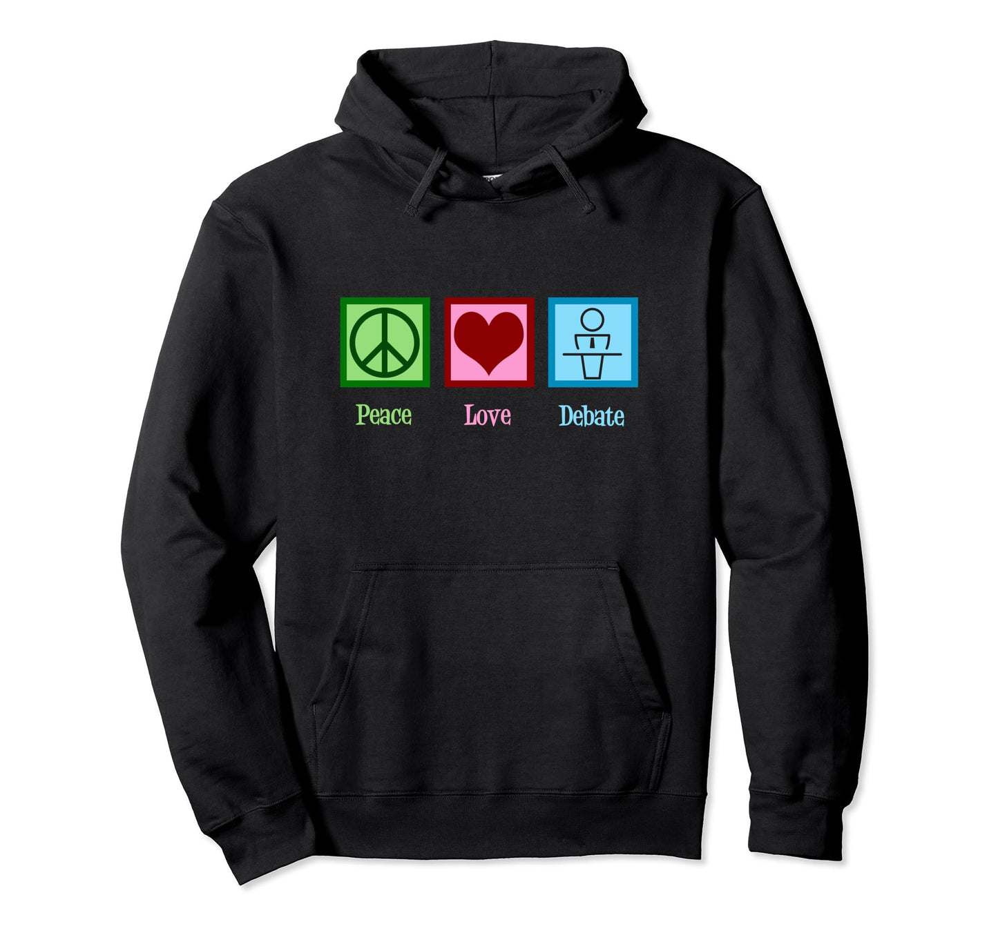 Peace Love Debate Team Hoodie - Trendy Graphic Unisex - T-Shirt, Sweatshirt, Hoodie