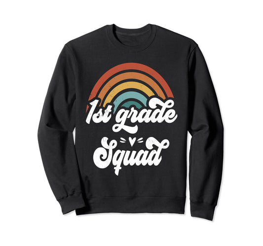 1St Grade Squad Groovy Rainbow Teacher Sweatshirt - Novelty Apparel Unisex - T-Shirt, Sweatshirt, Hoodie