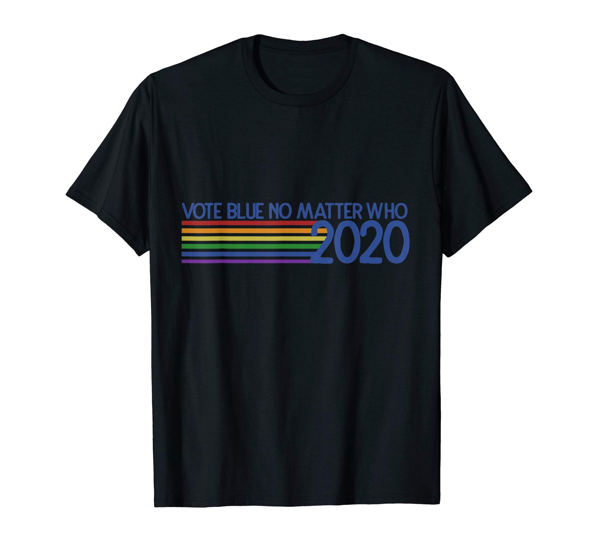 Vote Blue No Matter Who 2020 Rainbow T-Shirt - Graphic Print Men Women - T-Shirt, Sweatshirt, Hoodie