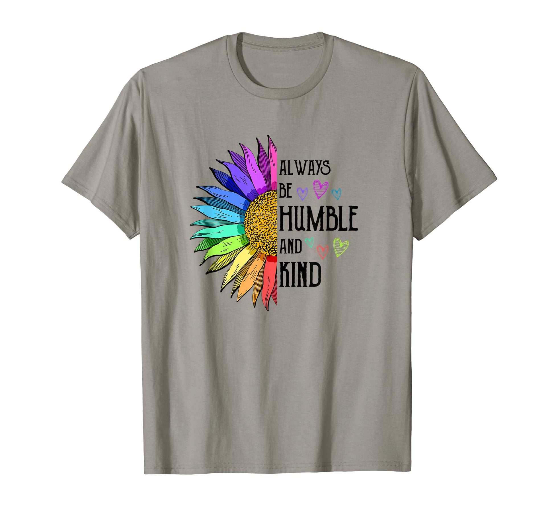 Always Be Humble And Kind Sunflower T-Shirt - Custom Art Print for Adults - T-Shirt, Sweatshirt, Hoodie