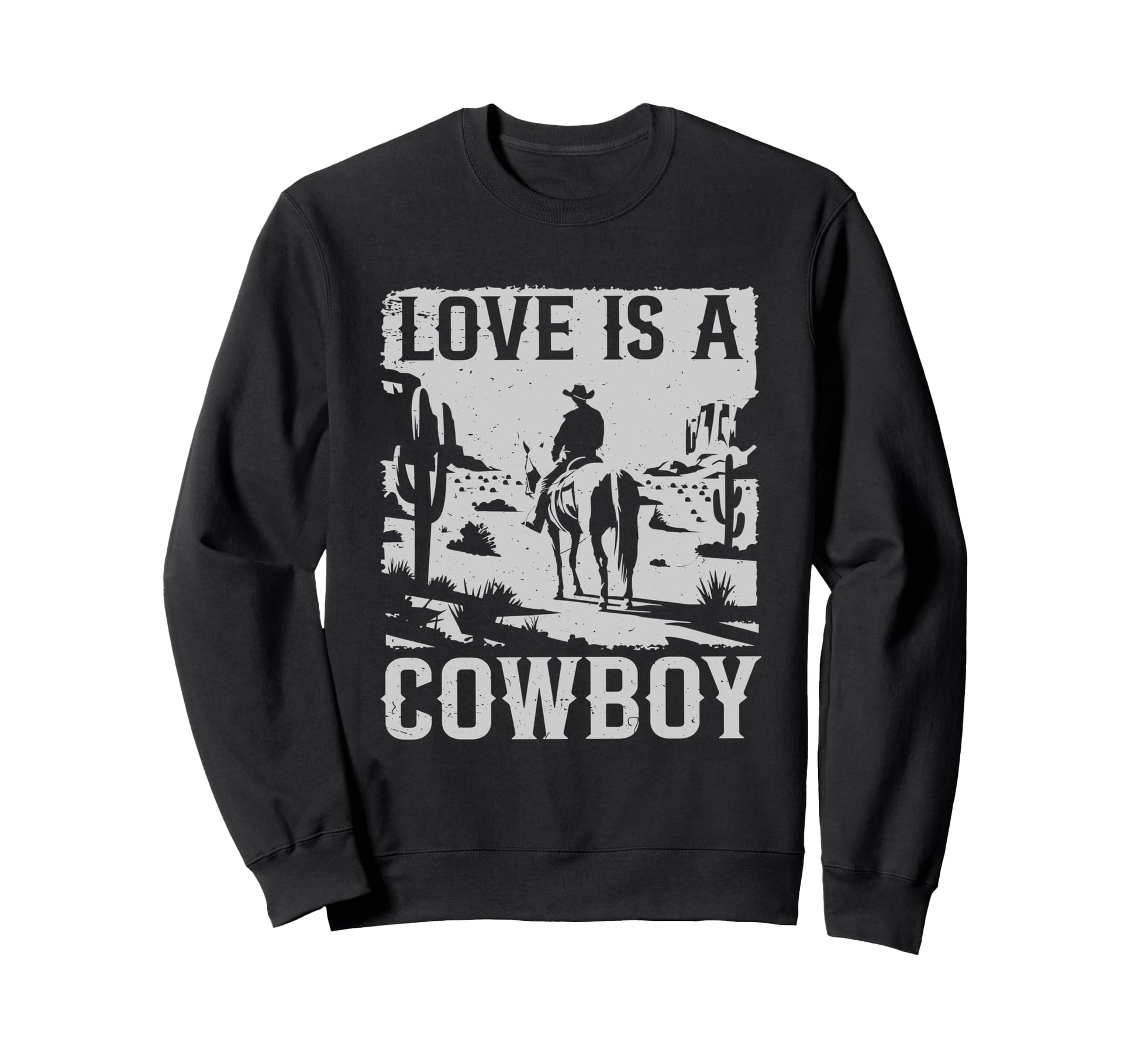 Western Rodeo Country Love Is Cowboy Sweatshirt - Novelty Apparel Unisex - T-Shirt, Sweatshirt, Hoodie