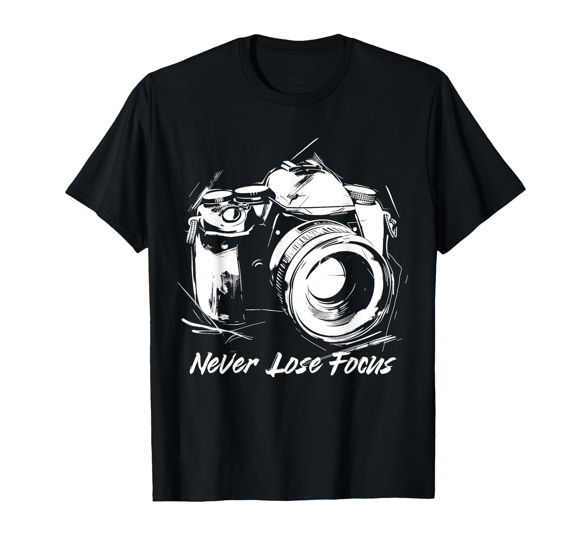 Photographer Never Lose Focus Camera T-Shirt - Unique Graphic Men Women - T-Shirt, Sweatshirt, Hoodie
