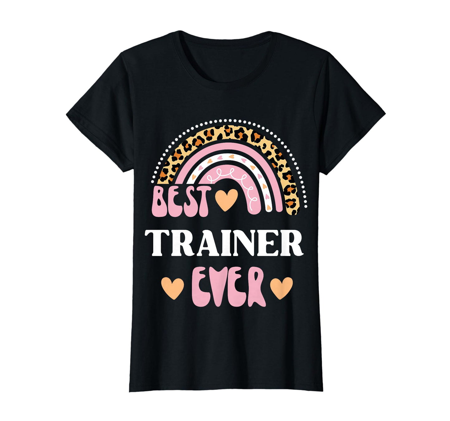 Best Trainer Ever Leopard Rainbow T-Shirt - Unique Graphic Men Women - T-Shirt, Sweatshirt, Hoodie
