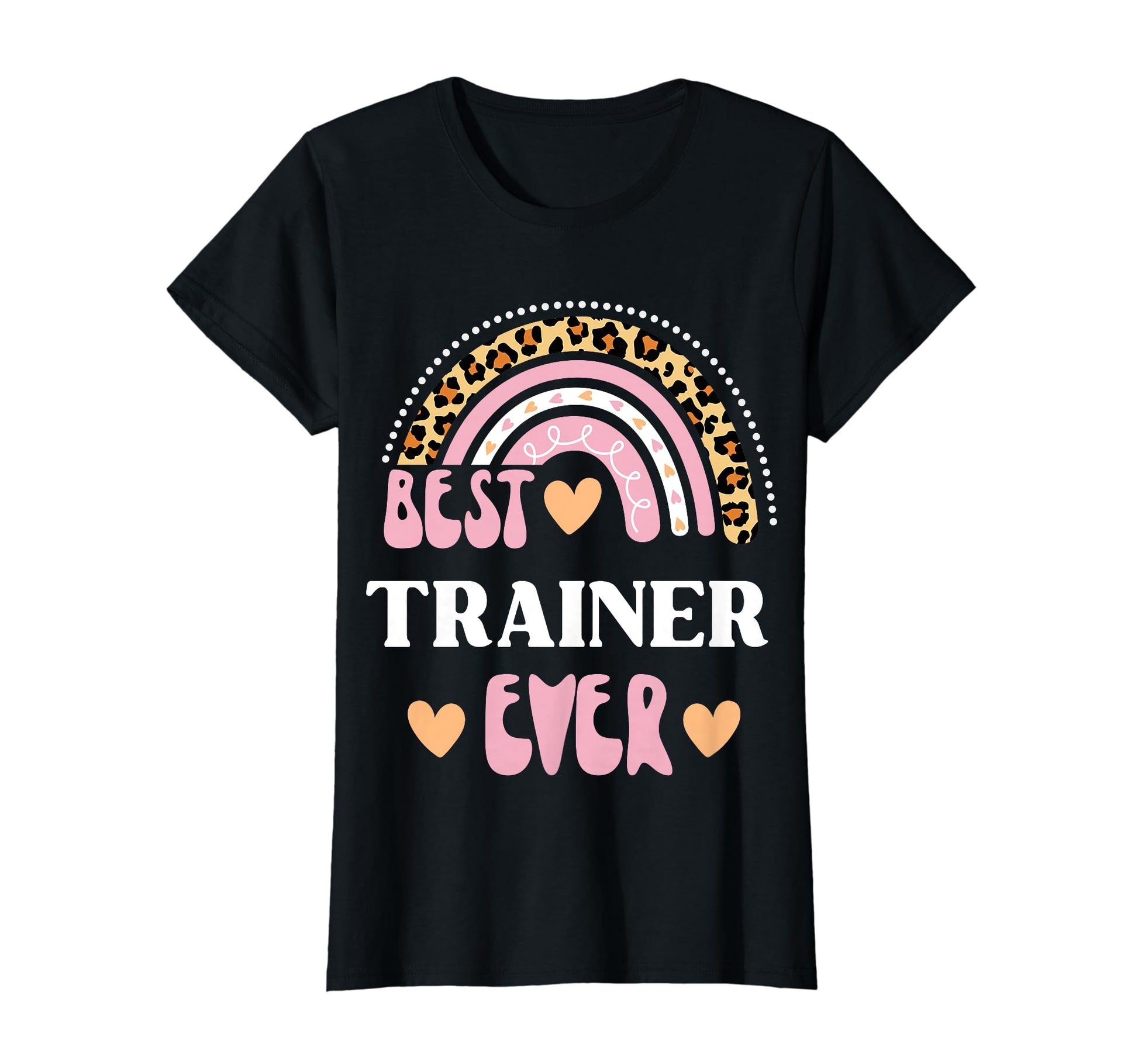 Best Trainer Ever Leopard Rainbow T-Shirt - Unique Graphic Men Women - T-Shirt, Sweatshirt, Hoodie