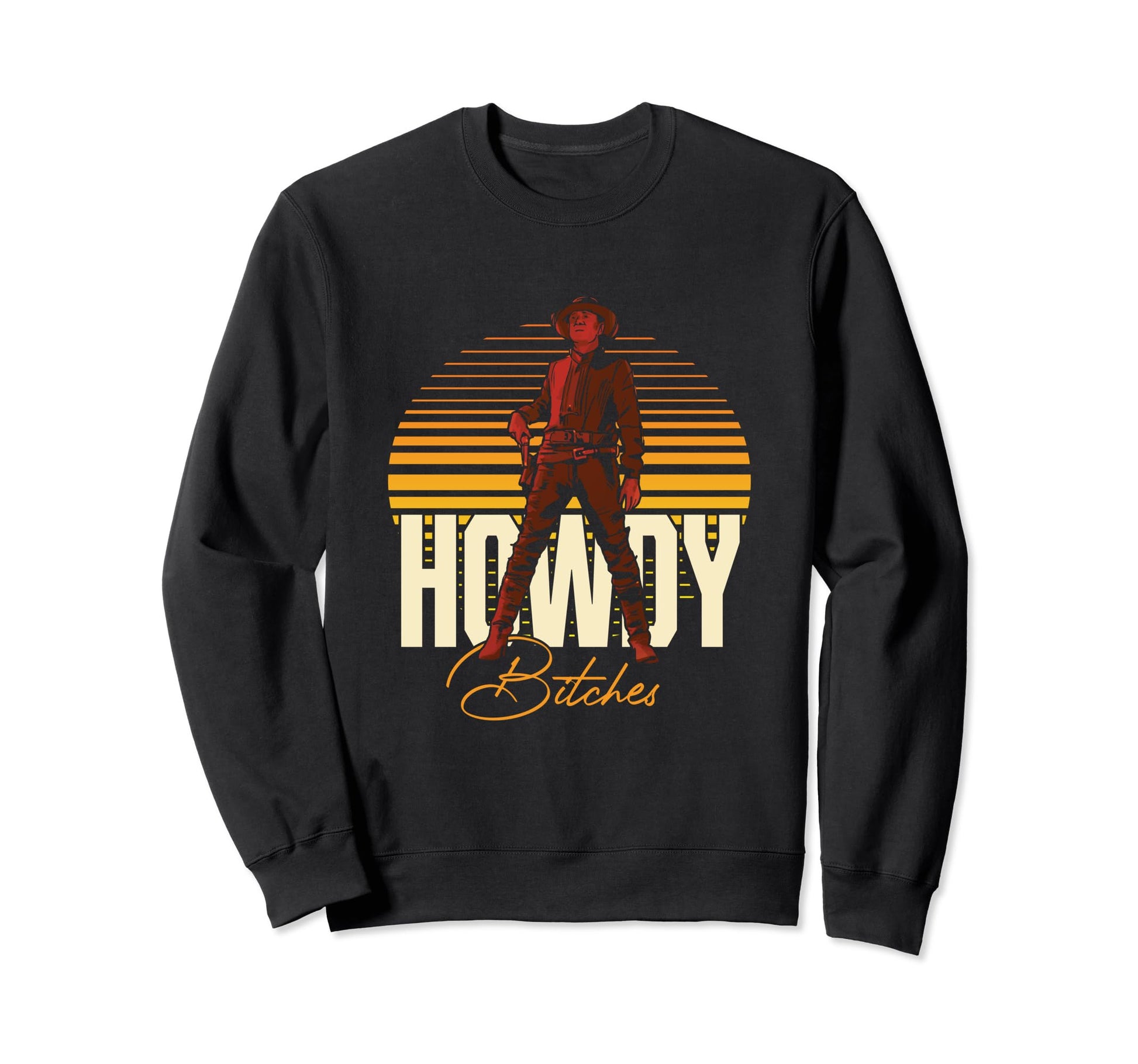 Howdy Bitches Cowboy Country Sweatshirt - Minimalist Print Men Women - T-Shirt, Sweatshirt, Hoodie