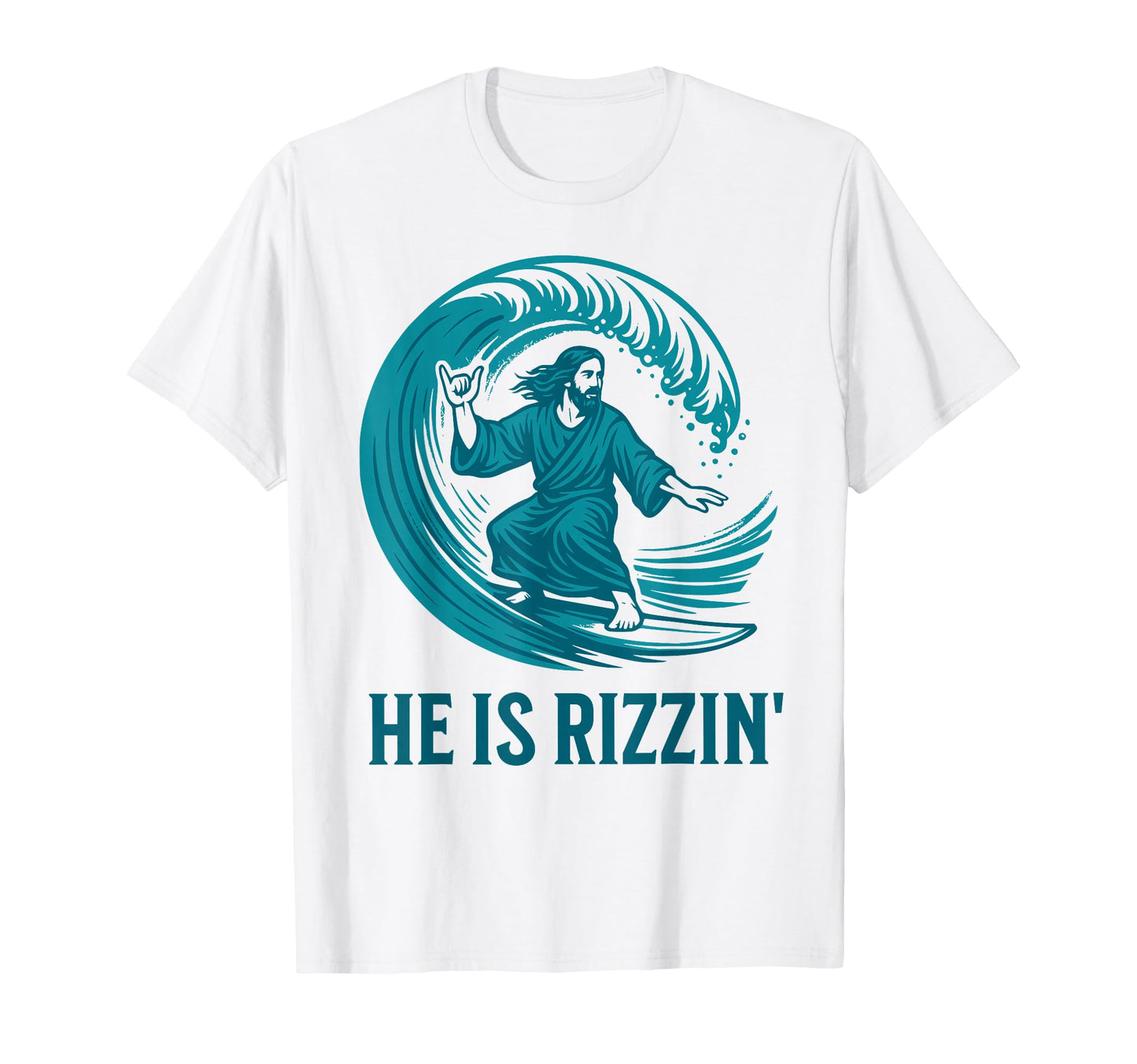 He Is Rizzin Christian Jesus Surfing T-Shirt - Trendy Graphic Men Women - T-Shirt, Sweatshirt, Hoodie