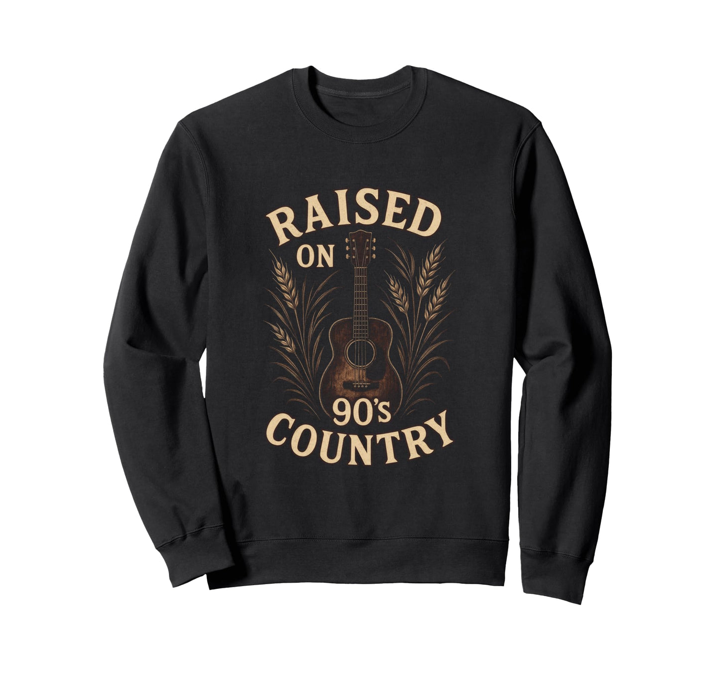 Raised 90S Country Western Music Sweatshirt - Graphic Print for Adults - T-Shirt, Sweatshirt, Hoodie