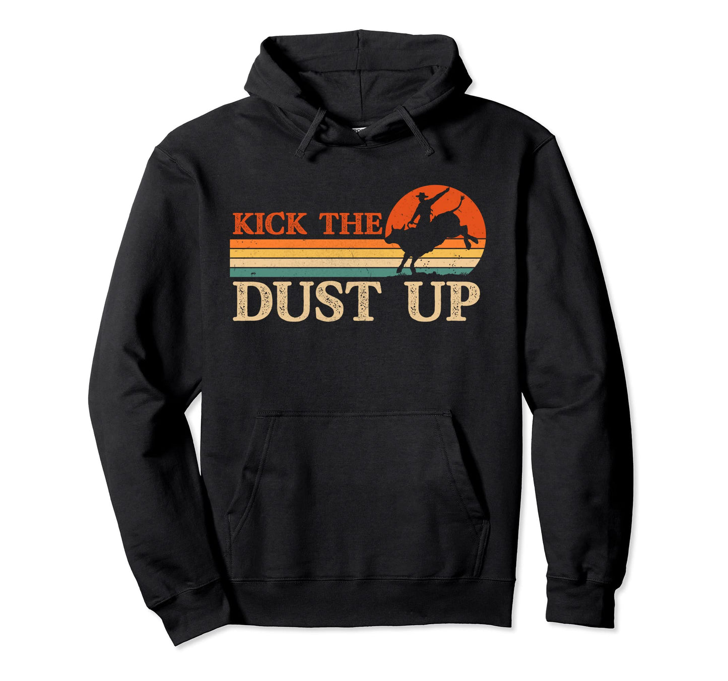Kick Dust Up Cowboy Riding Bull Western Hoodie - Minimalist Print Unisex - T-Shirt, Sweatshirt, Hoodie