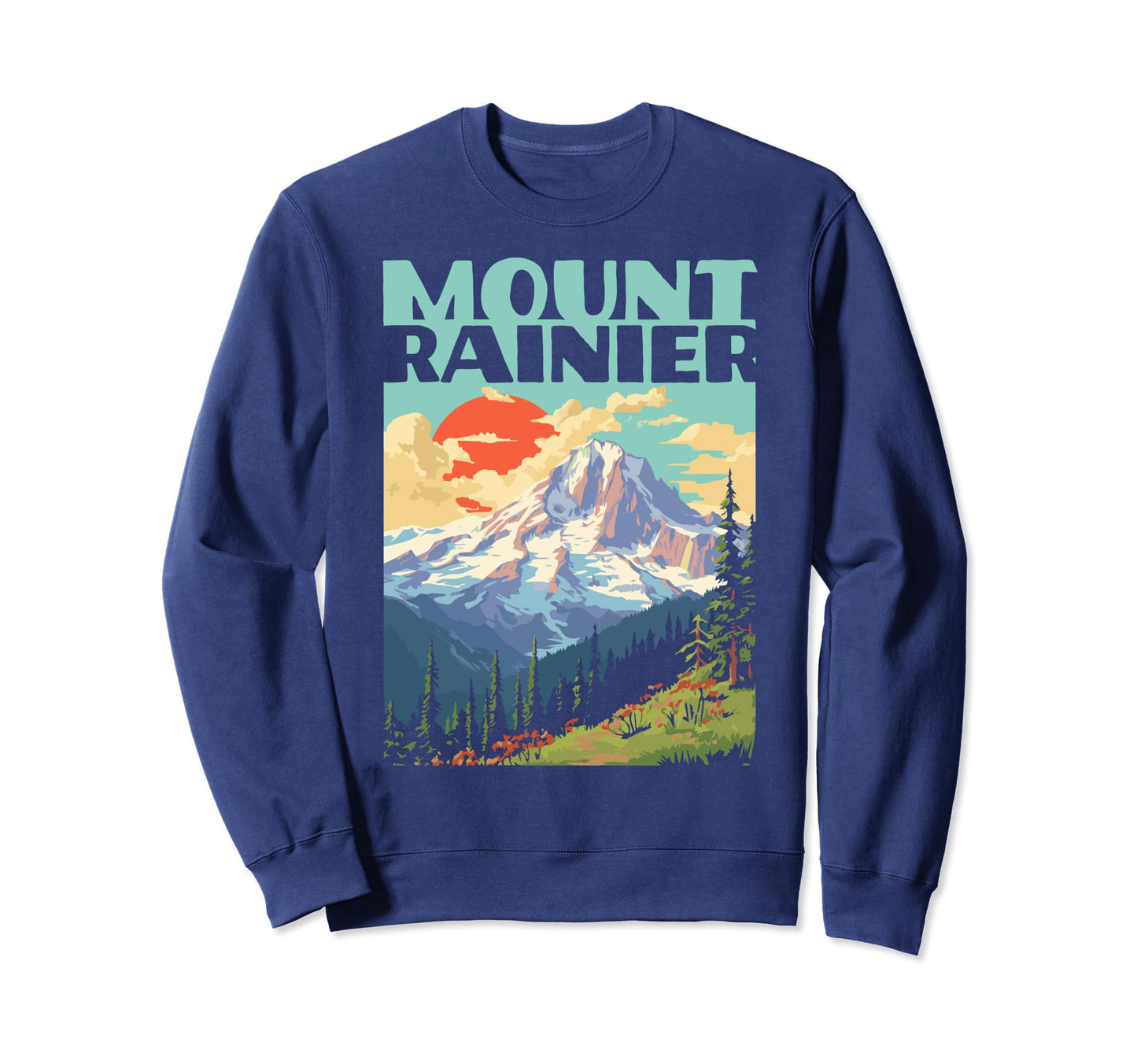 Mount Rainier National Park Sweatshirt - Graphic Print Unisex - T-Shirt, Sweatshirt, Hoodie