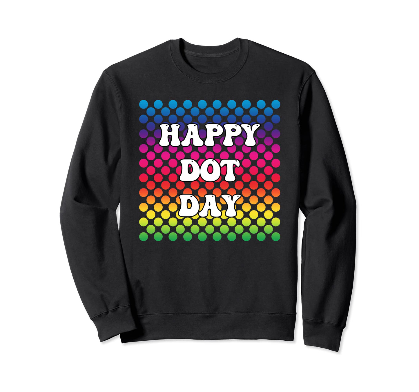 Happy Dot Day Groove 70S Rainbow Sweatshirt - Custom Art Print Men Women - T-Shirt, Sweatshirt, Hoodie