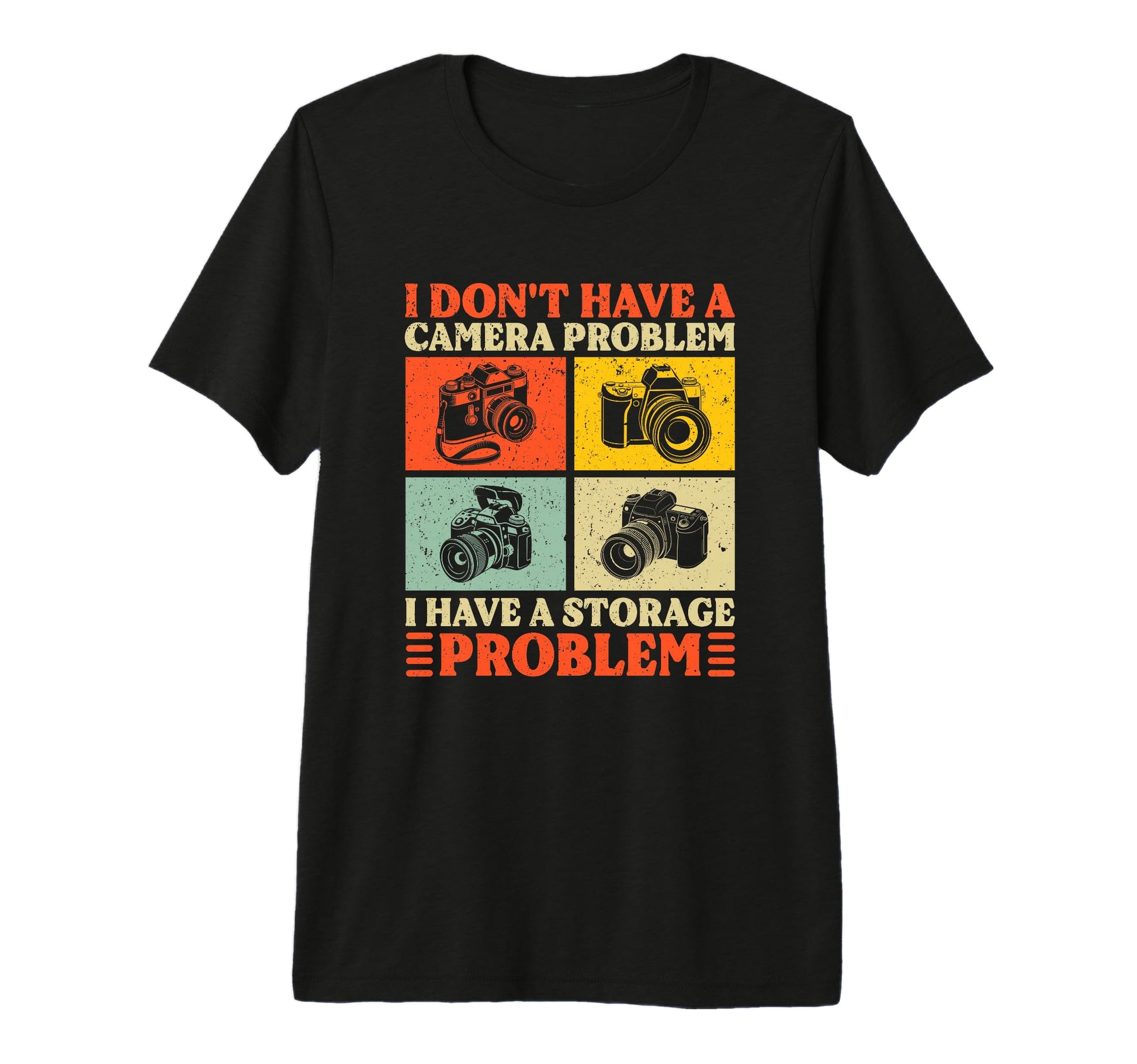 I Dont Have Camera Problem Funny T-Shirt - Minimalist Print Unisex - T-Shirt, Sweatshirt, Hoodie