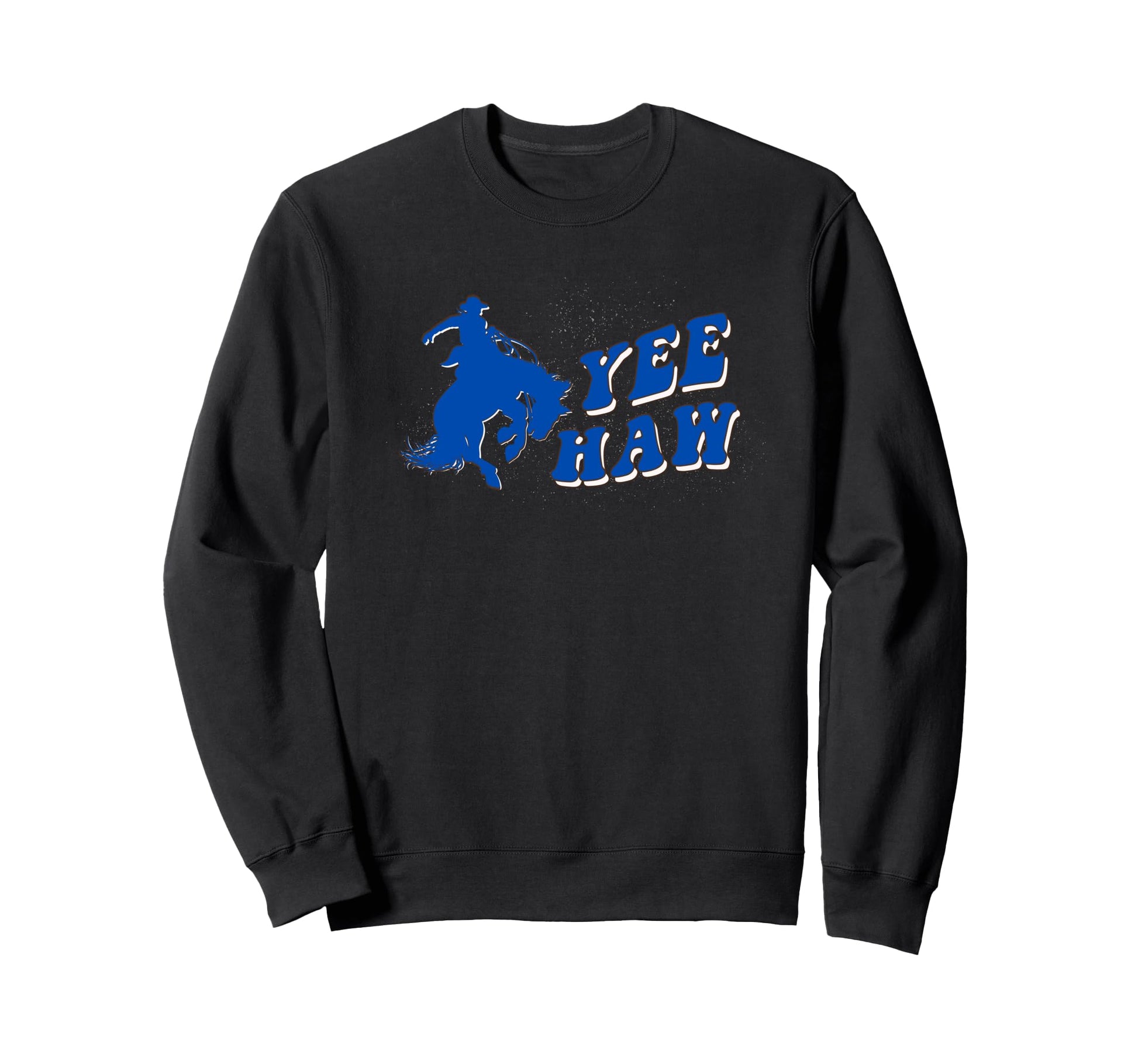 Yee Haw Bucking Cowboy Rustic Western Sweatshirt - Streetwear Style Unisex - T-Shirt, Sweatshirt, Hoodie