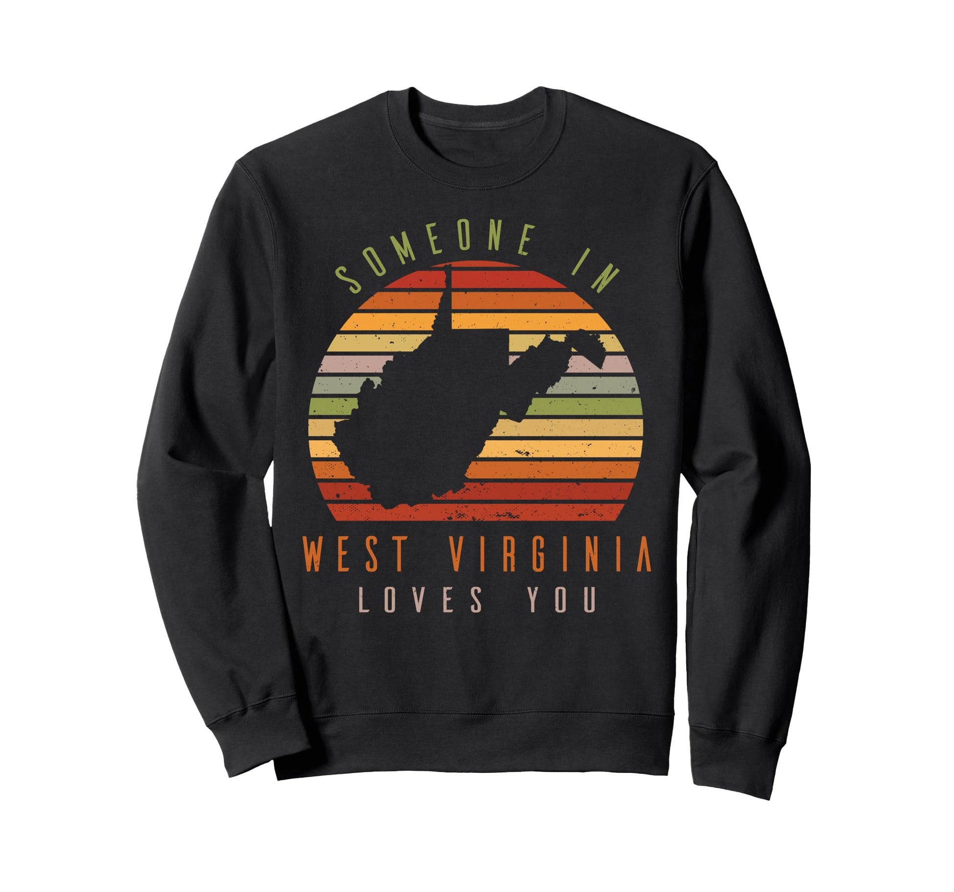 Someone West Virginia Loves You State Sweatshirt - Unique Graphic Unisex - T-Shirt, Sweatshirt, Hoodie