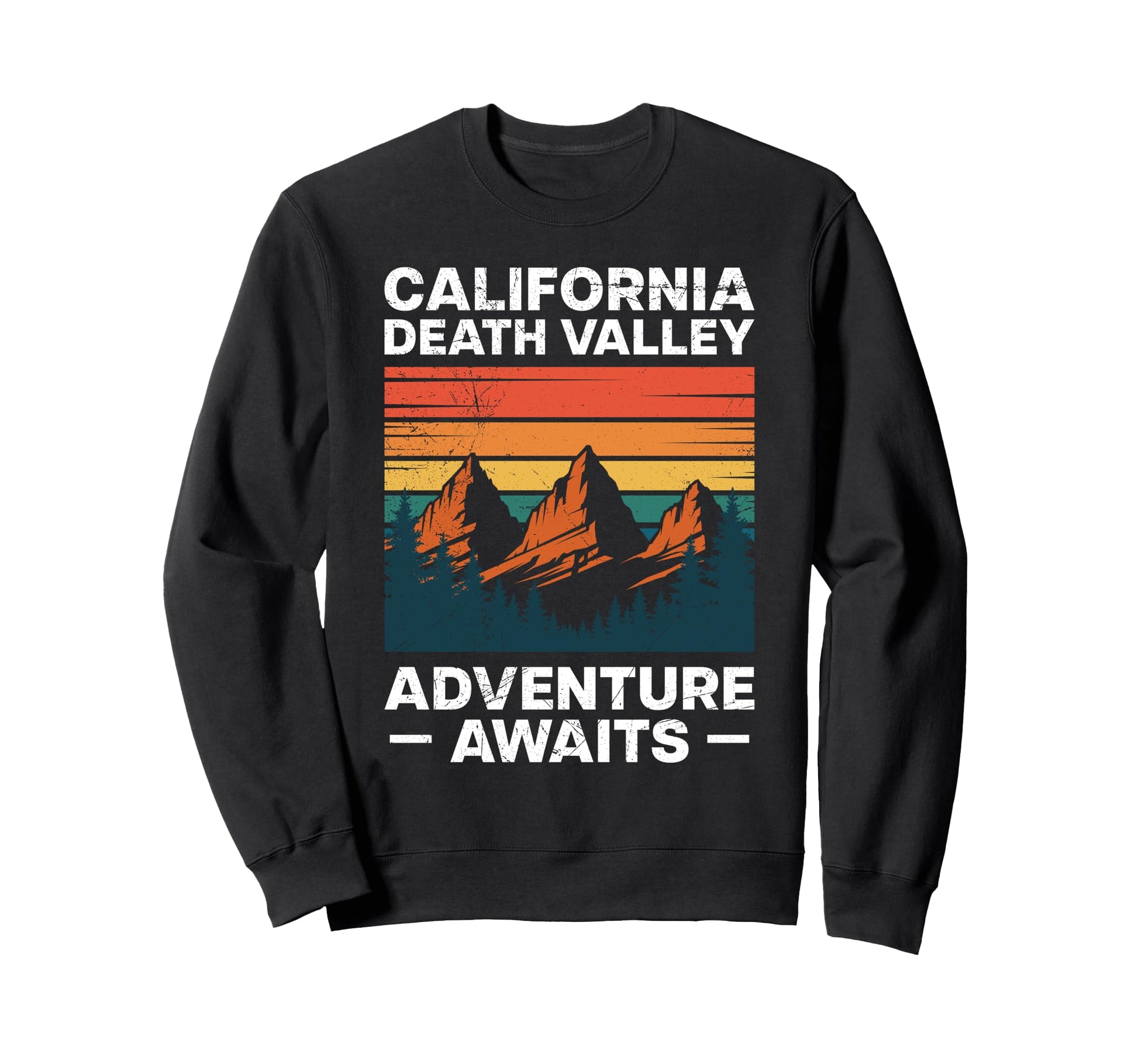 National Park California Death Valley Sweatshirt - Streetwear Style Unisex - T-Shirt, Sweatshirt, Hoodie