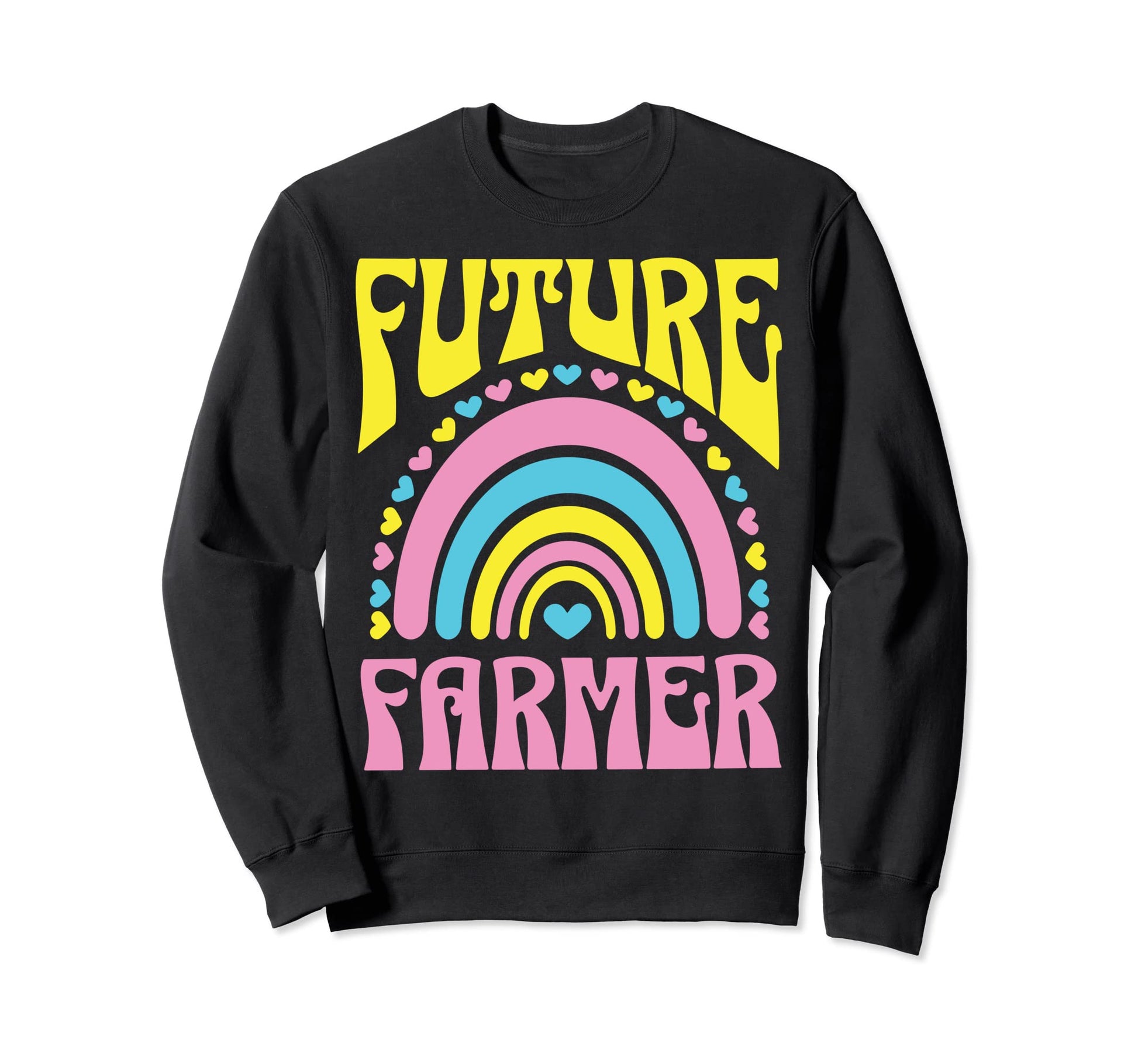 Future Farmer Bright Rainbow Farmers Sweatshirt - Trendy Graphic Men Women - T-Shirt, Sweatshirt, Hoodie