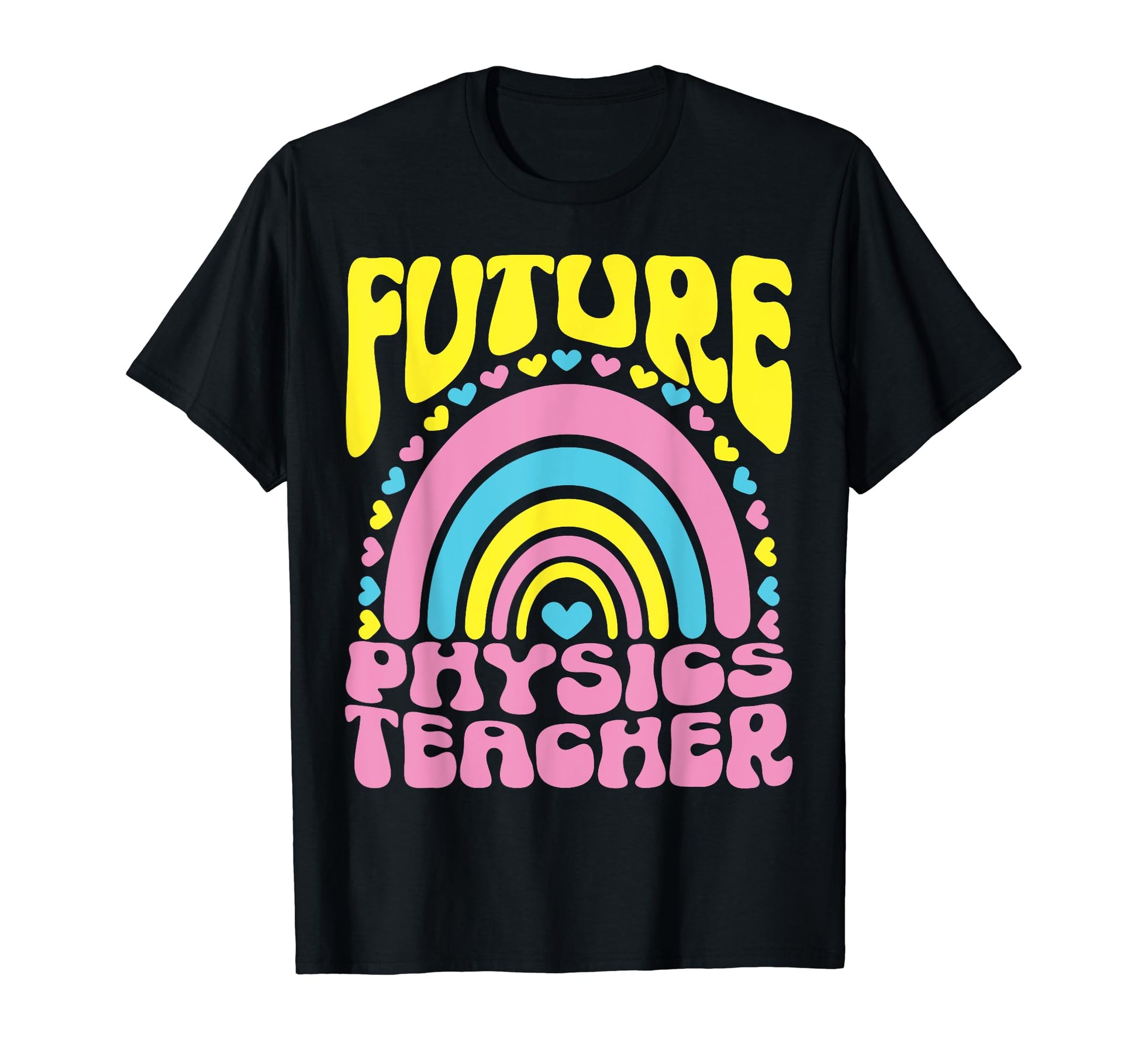 Future Physics Teacher Bright T-Shirt - Custom Art Print for Adults - T-Shirt, Sweatshirt, Hoodie