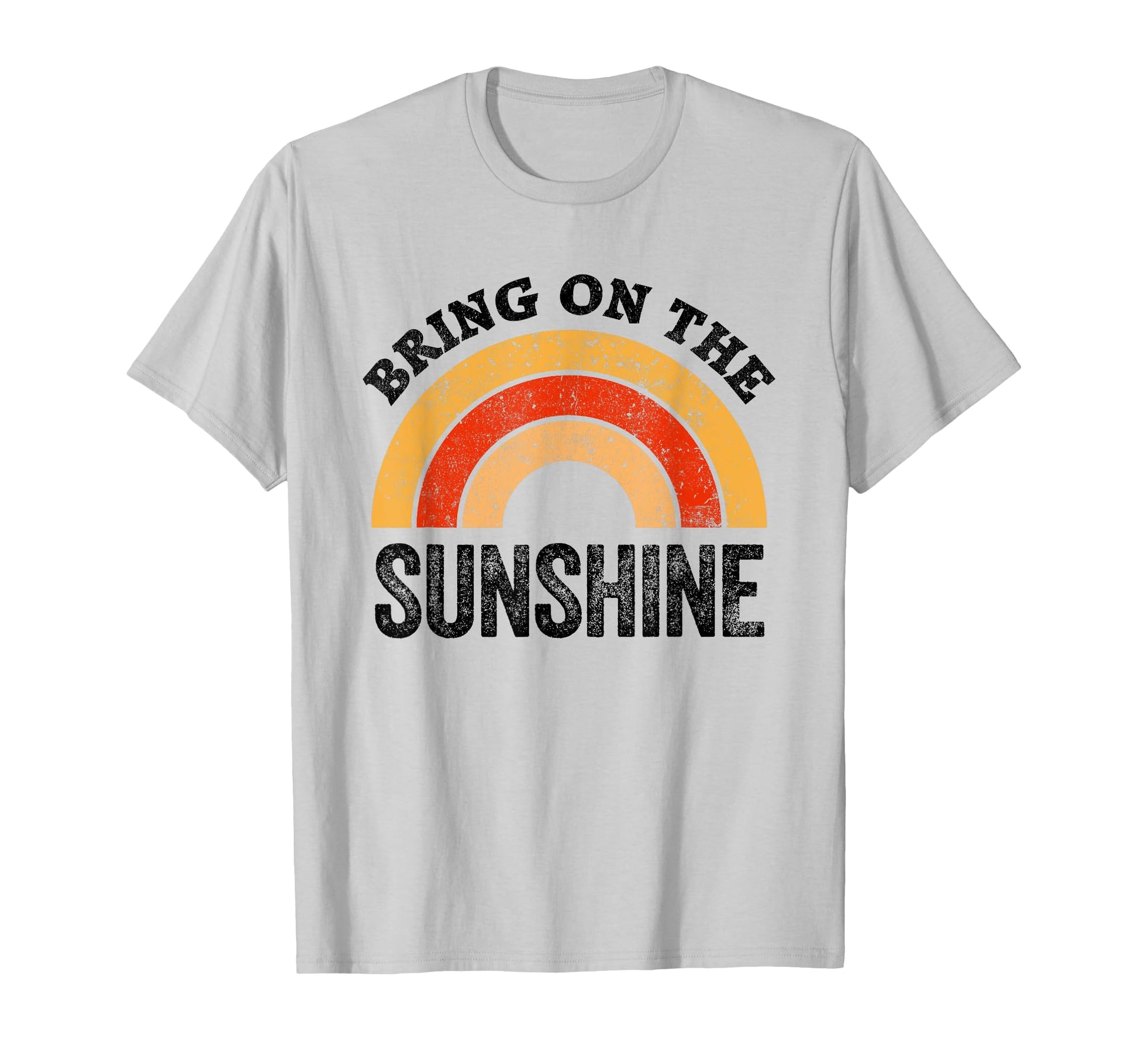 Bring Sunshine Rainbow Sunshine T-Shirt - Fun Novelty Design Men Women - T-Shirt, Sweatshirt, Hoodie