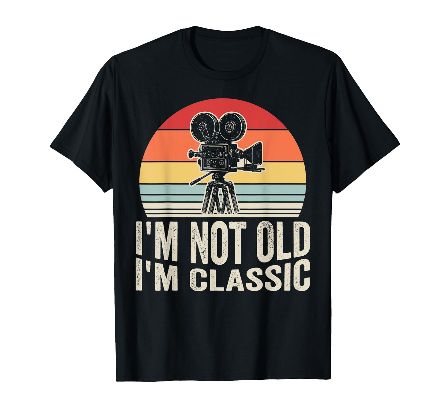 Im Not Old Im Movie Camera T-Shirt - Trendy Graphic Men Women - T-Shirt, Sweatshirt, Hoodie