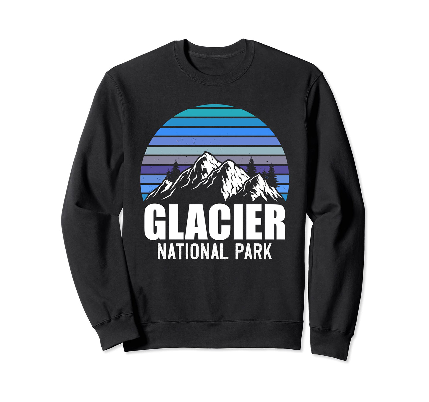 Glacier National Park Camping Sweatshirt - Fun Novelty Design Men Women - T-Shirt, Sweatshirt, Hoodie