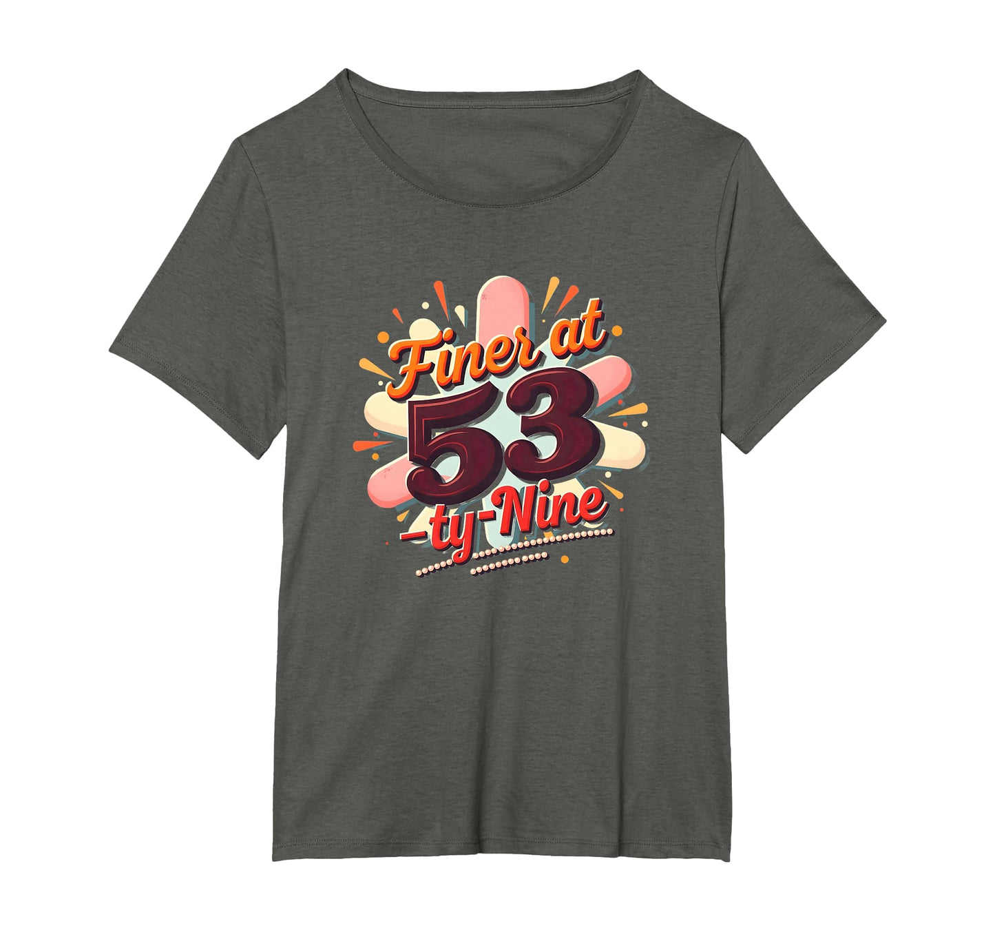 Birthday Gift Finer 53 Typography T-Shirt - Aesthetic Graphic for Adults - T-Shirt, Sweatshirt, Hoodie