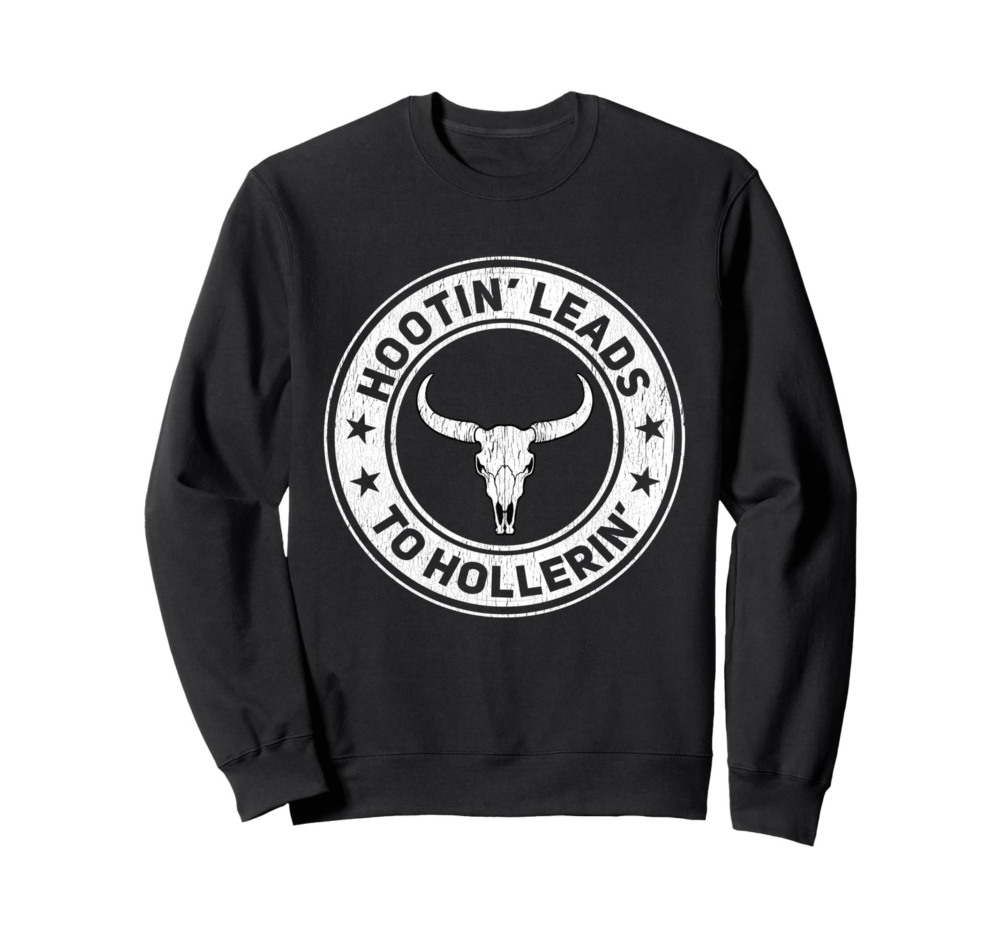 Hootin Leads To Hollerin Funny Sweatshirt - Aesthetic Graphic for Adults - T-Shirt, Sweatshirt, Hoodie