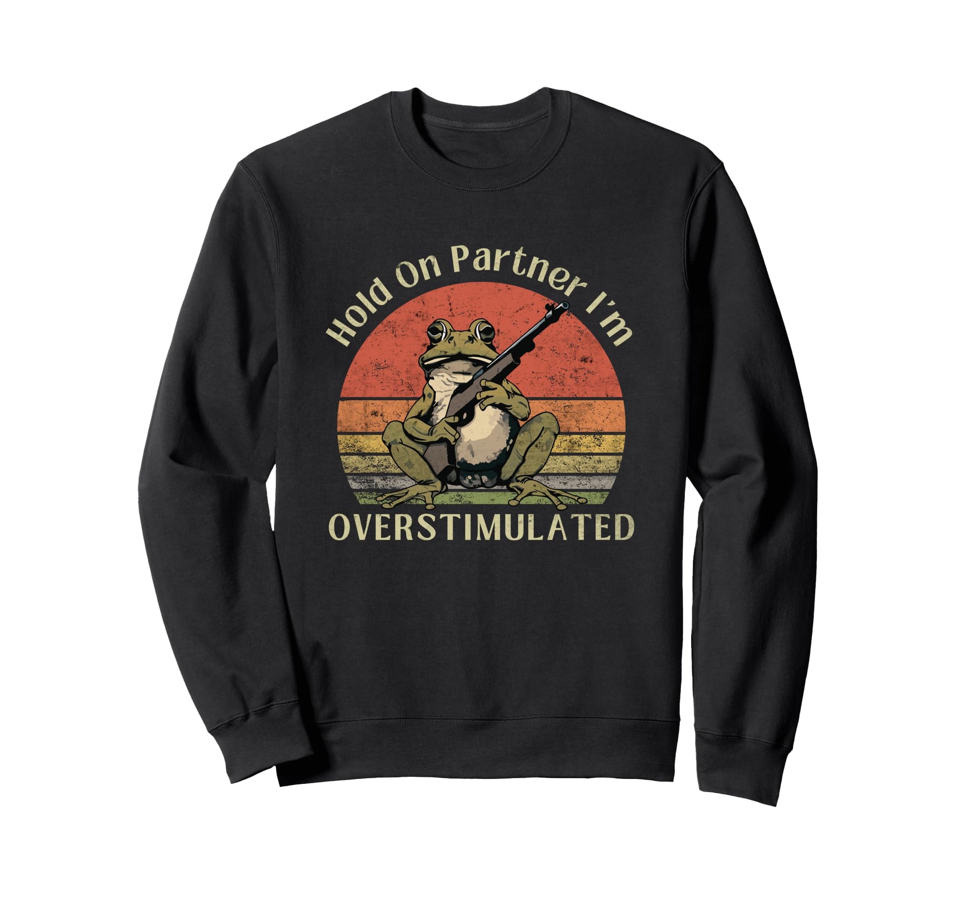 Hold Partner Im Overstimulated Sweatshirt - Minimalist Print Men Women - T-Shirt, Sweatshirt, Hoodie