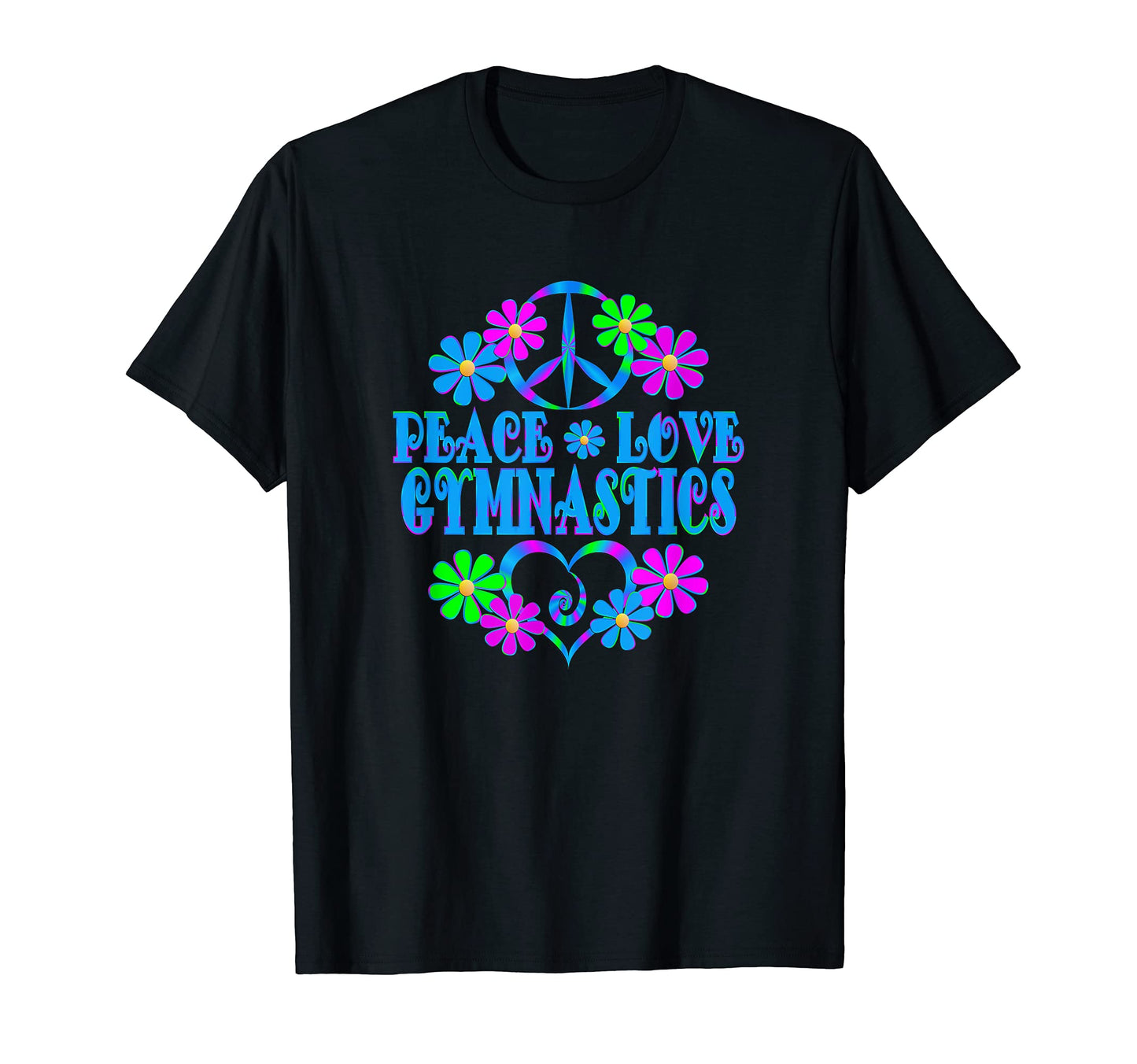 Peace Love Gymnastics T-Shirt - Casual Everyday Wear for Adults - T-Shirt, Sweatshirt, Hoodie