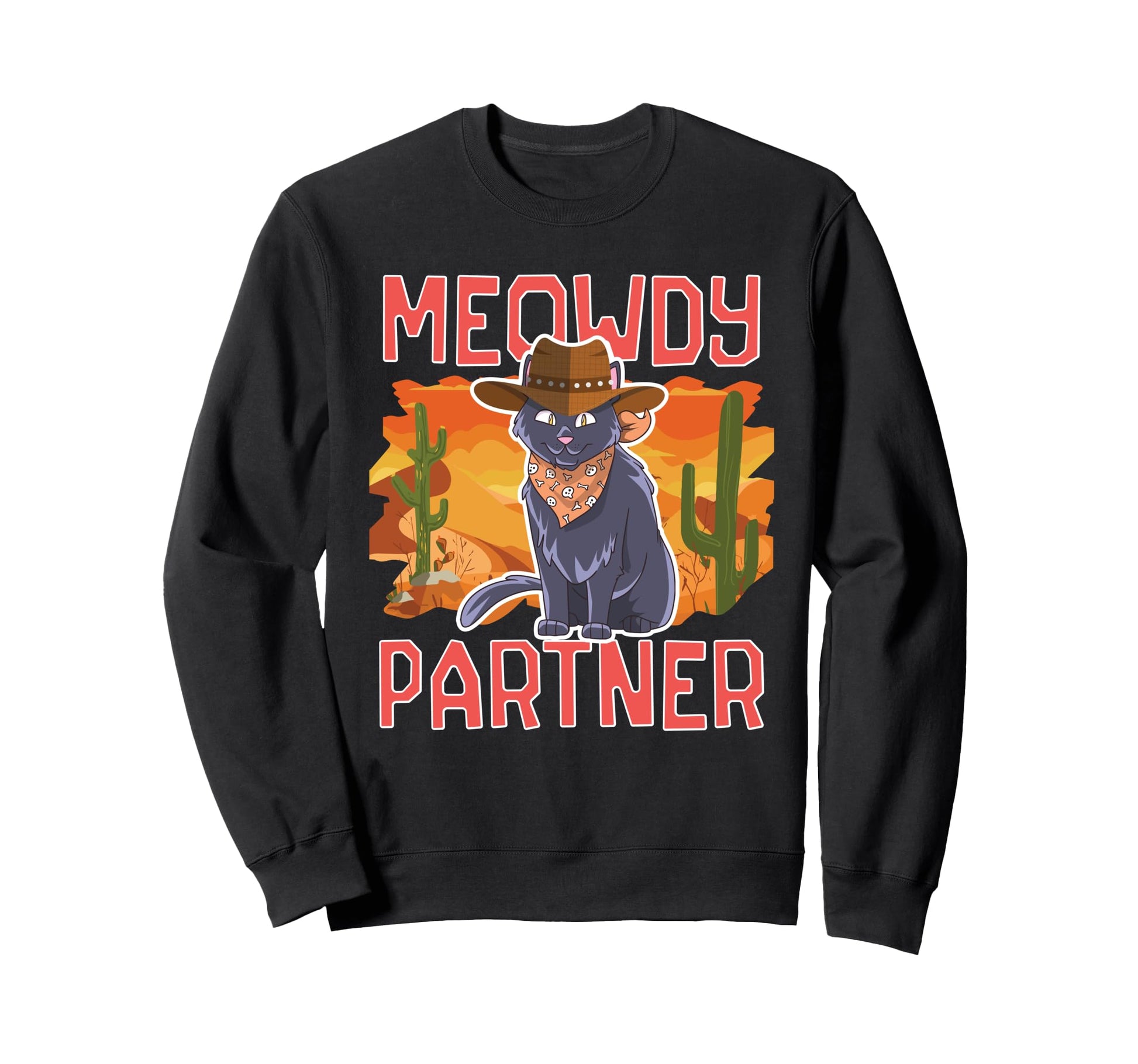 Meowdy Partner Cowboy Cat Howdy Sweatshirt - Custom Art Print Unisex - T-Shirt, Sweatshirt, Hoodie