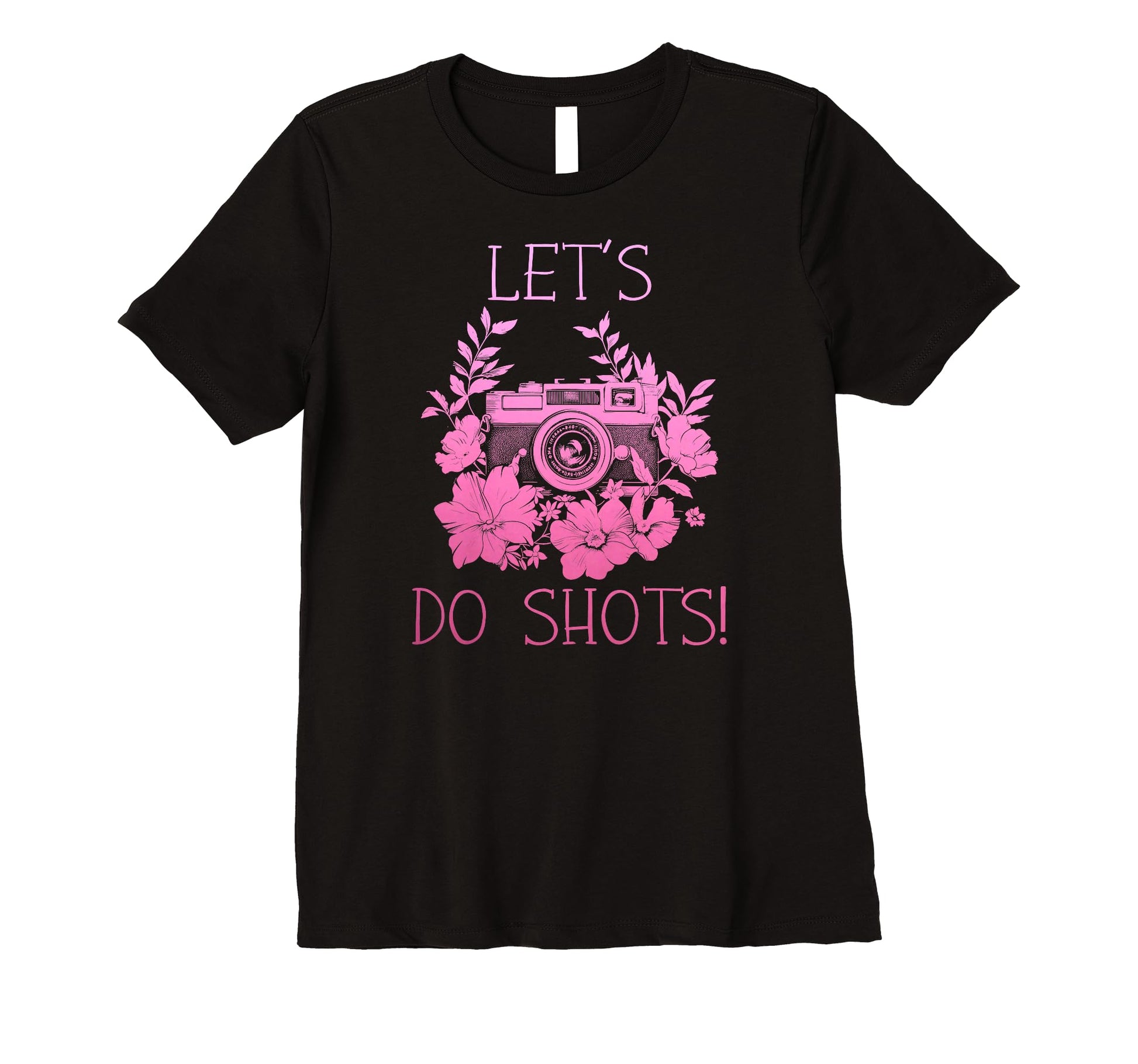 Womens Photographer Lets Do Shots T-Shirt - Aesthetic Graphic Unisex - T-Shirt, Sweatshirt, Hoodie